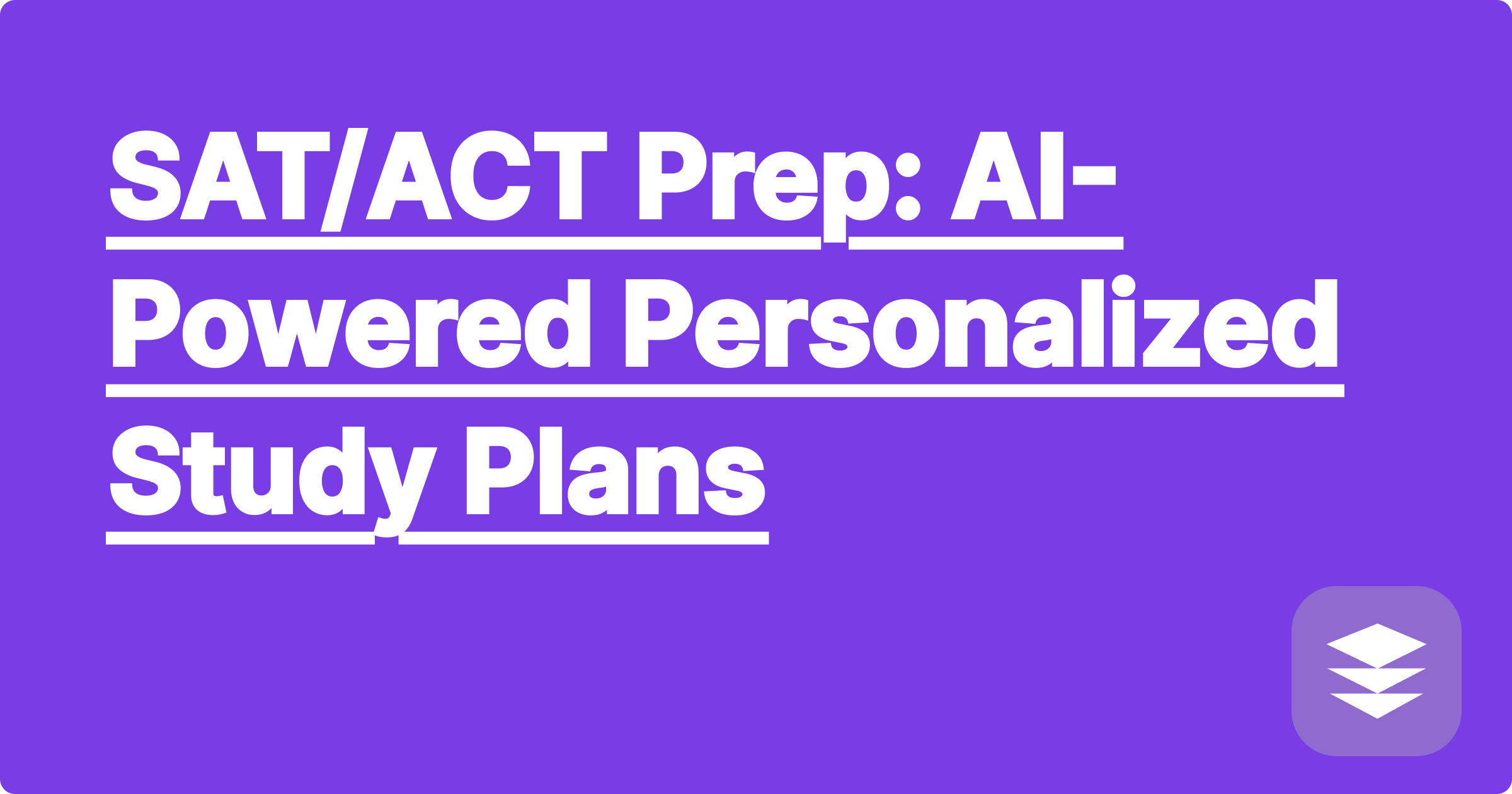 SAT/ACT Prep: AI-Powered Personalized Study Plans