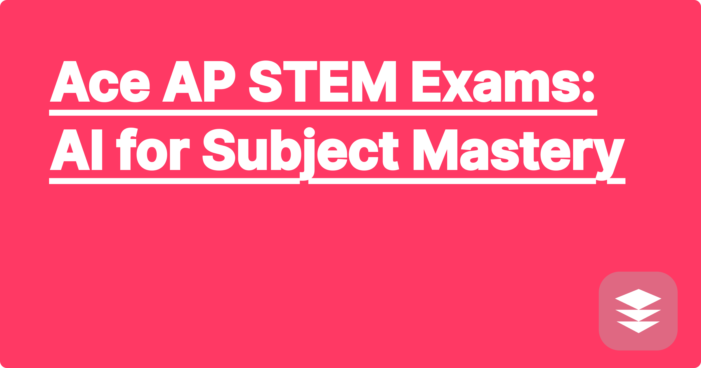 Ace AP STEM Exams: AI for Subject Mastery