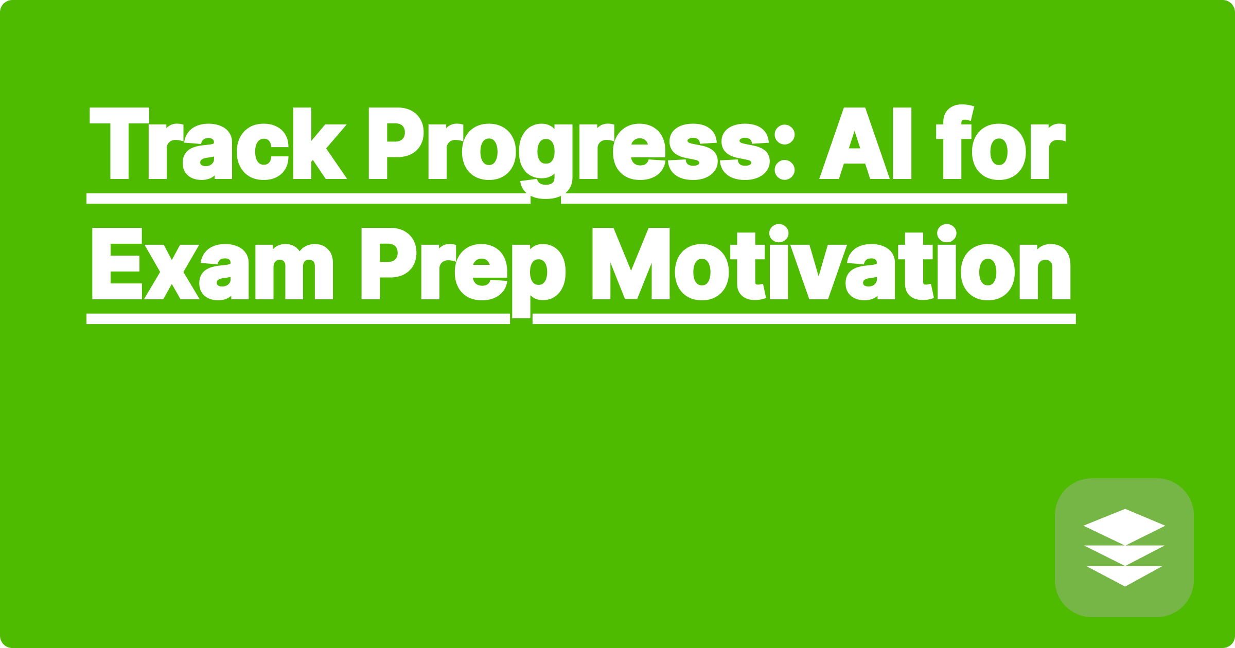 Track Progress: AI for Exam Prep Motivation