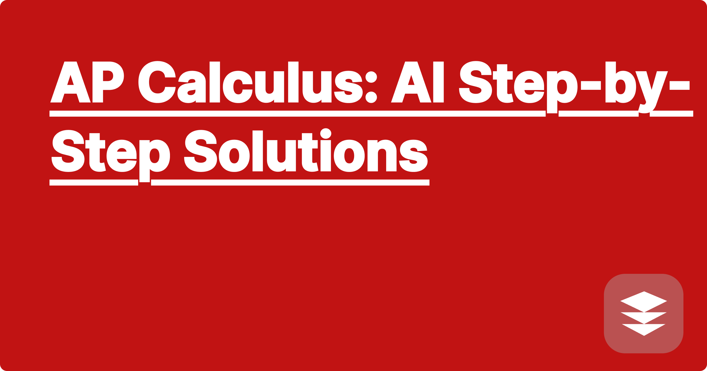 AP Calculus: AI Step-by-Step Solutions