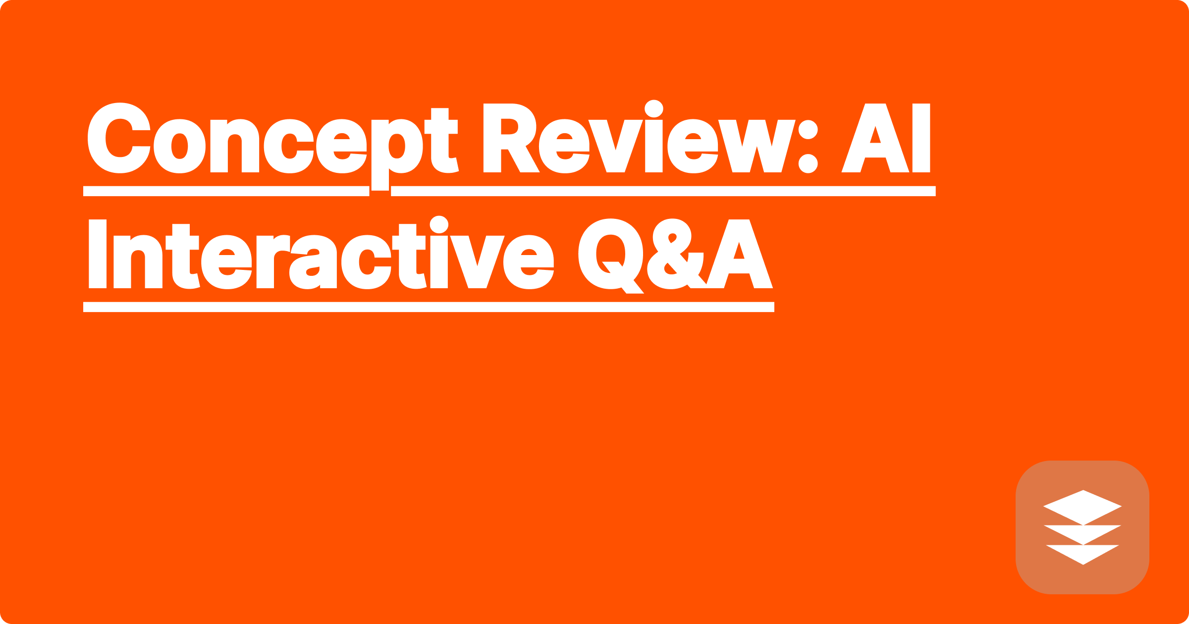 Concept Review: AI Interactive Q&A