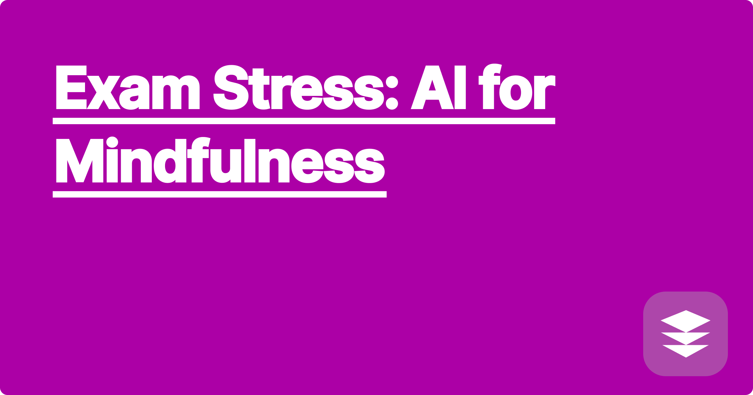 Exam Stress: AI for Mindfulness