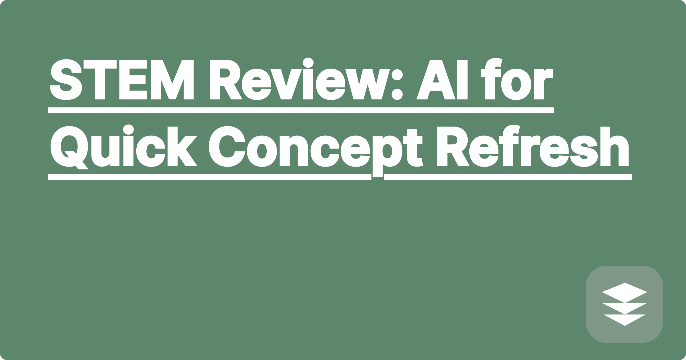 STEM Review: AI for Quick Concept Refresh