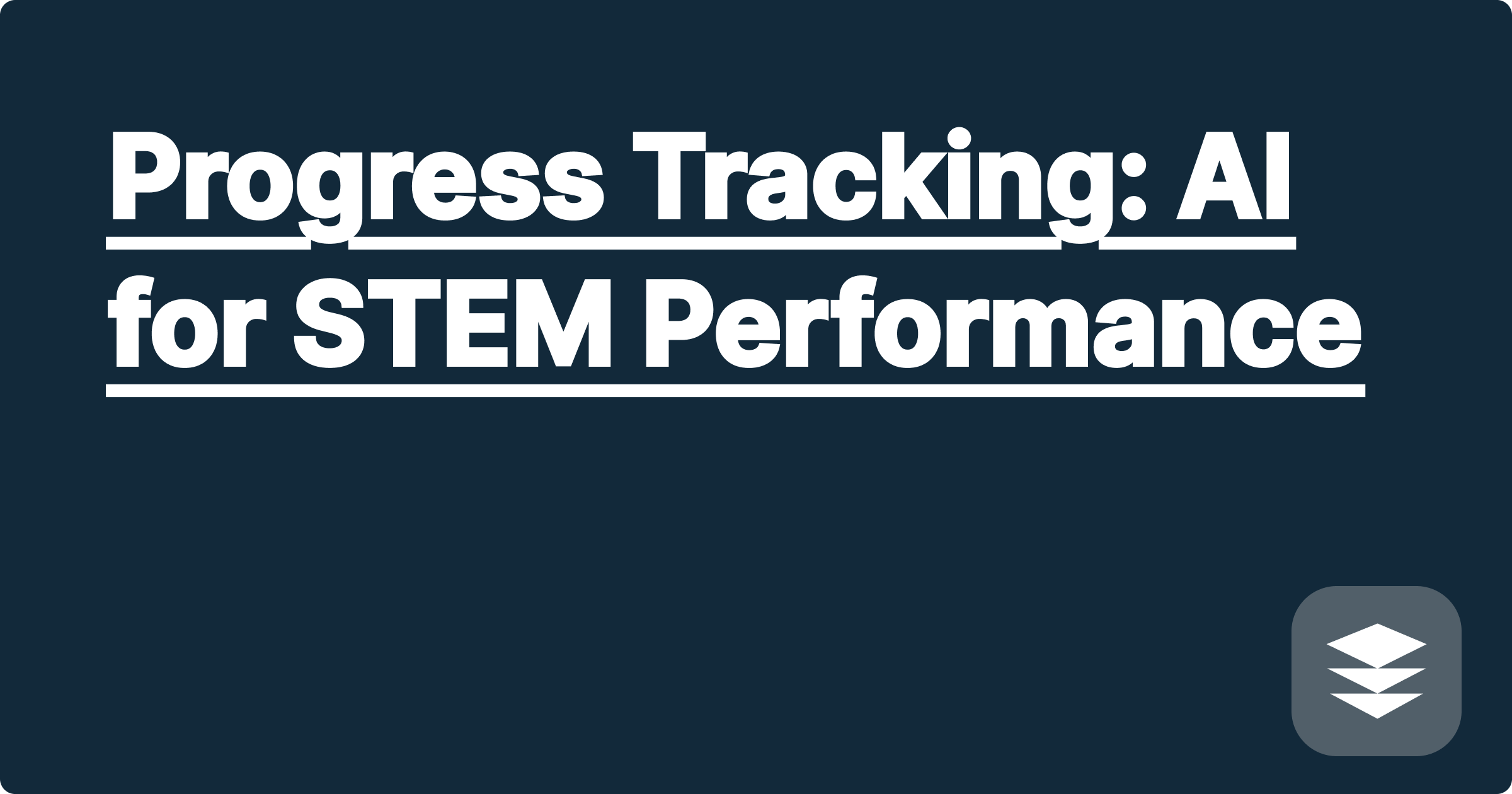 Progress Tracking: AI for STEM Performance