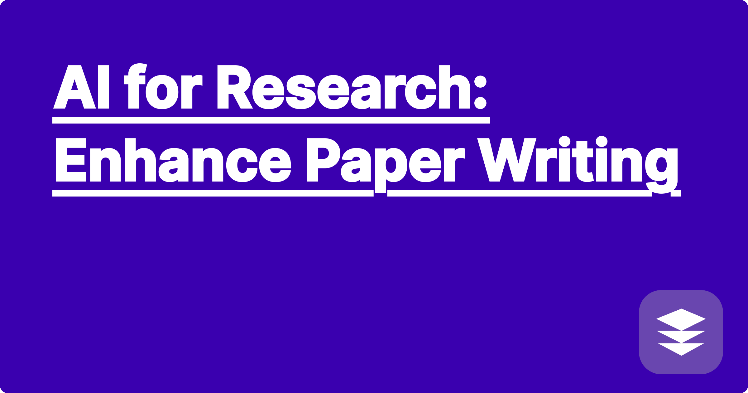 AI for Research: Enhance Paper Writing