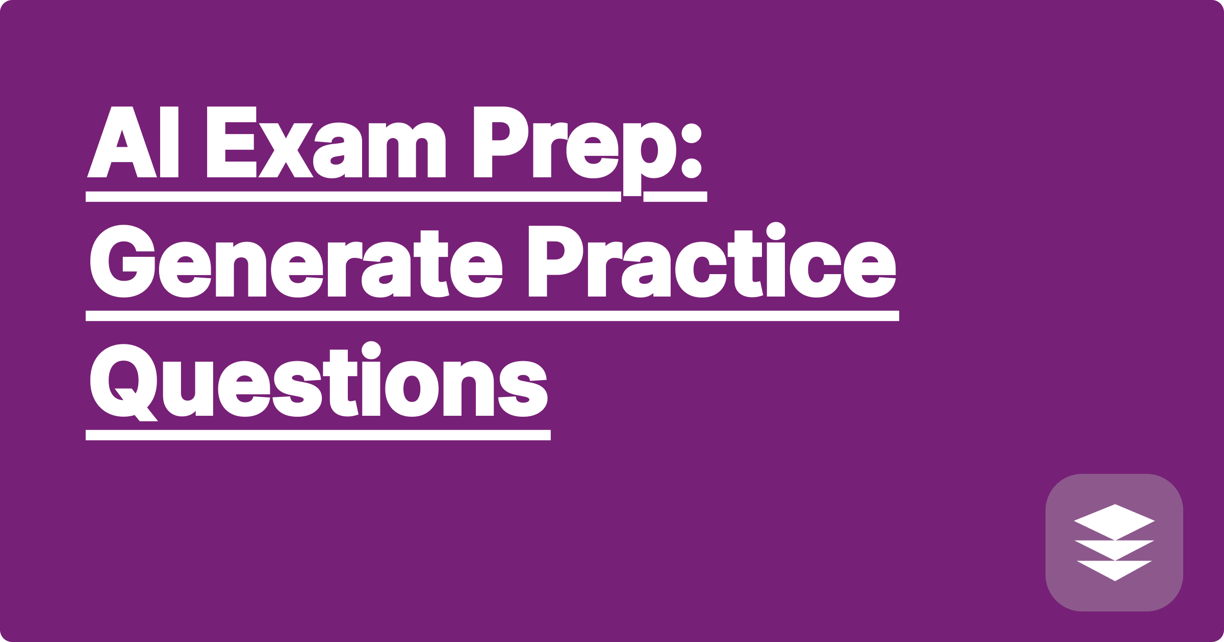 AI Exam Prep: Generate Practice Questions