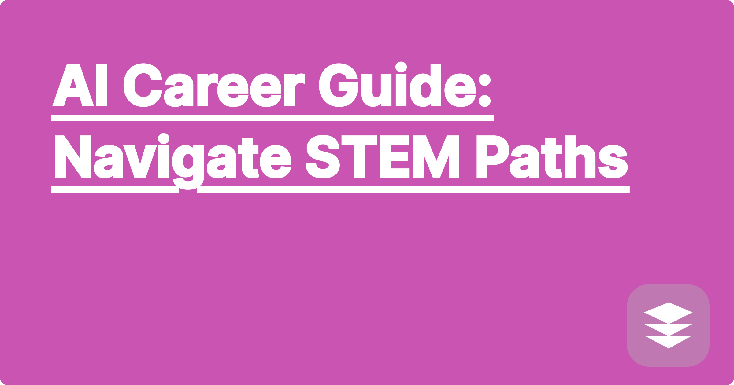 AI Career Guide: Navigate STEM Paths