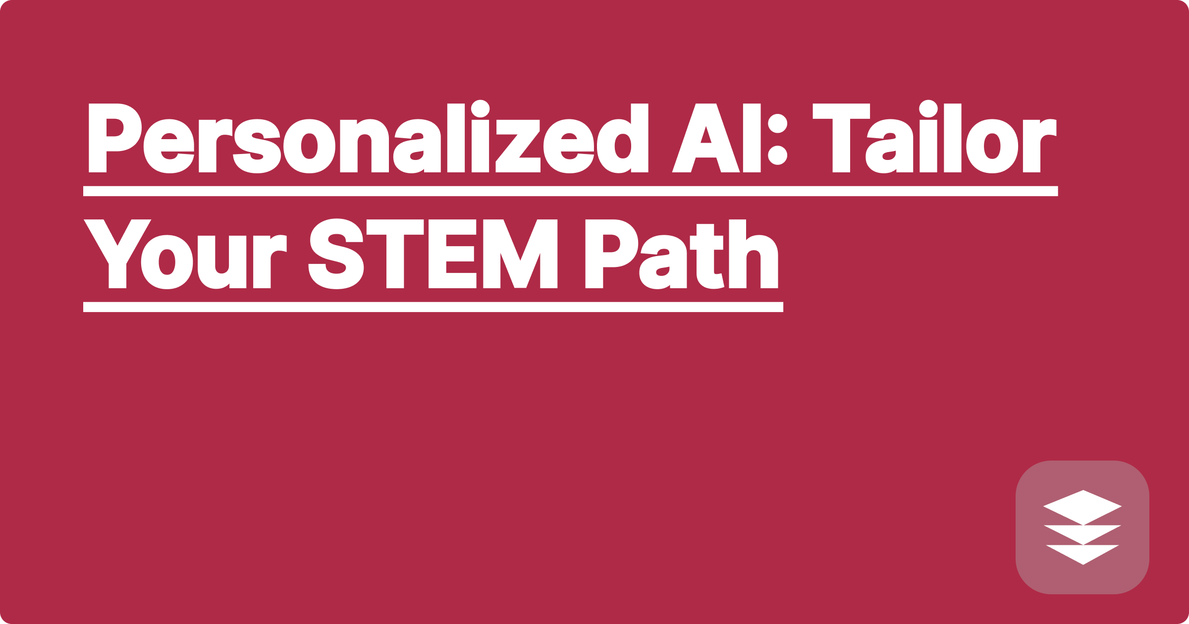 Personalized AI: Tailor Your STEM Path