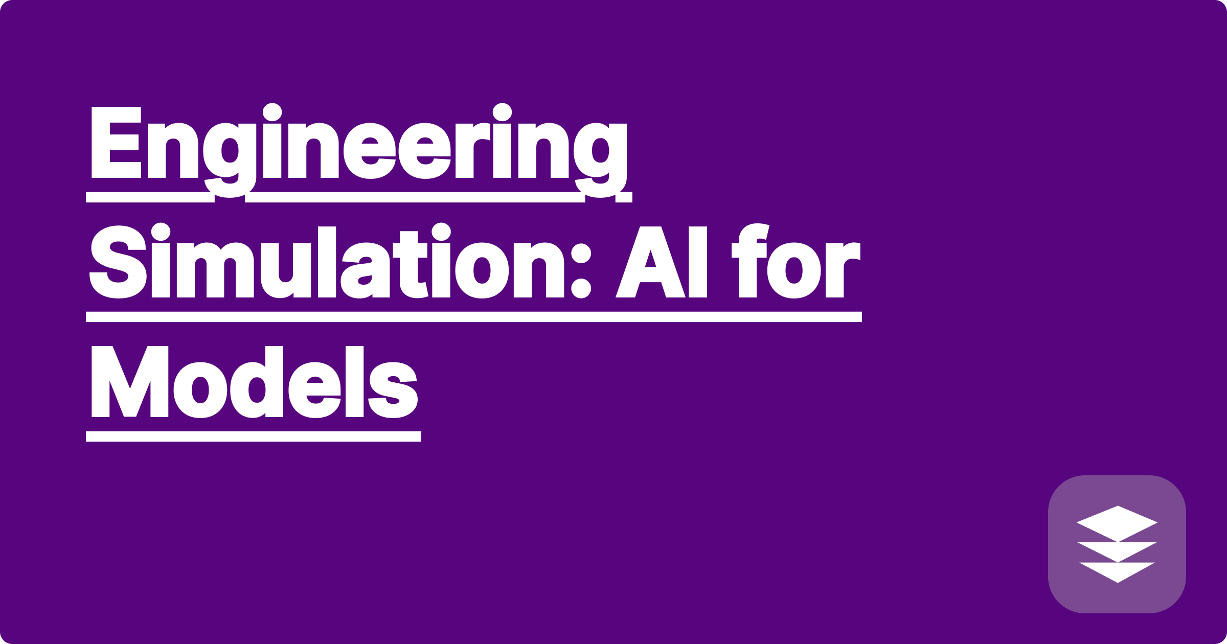 Engineering Simulation: AI for Models