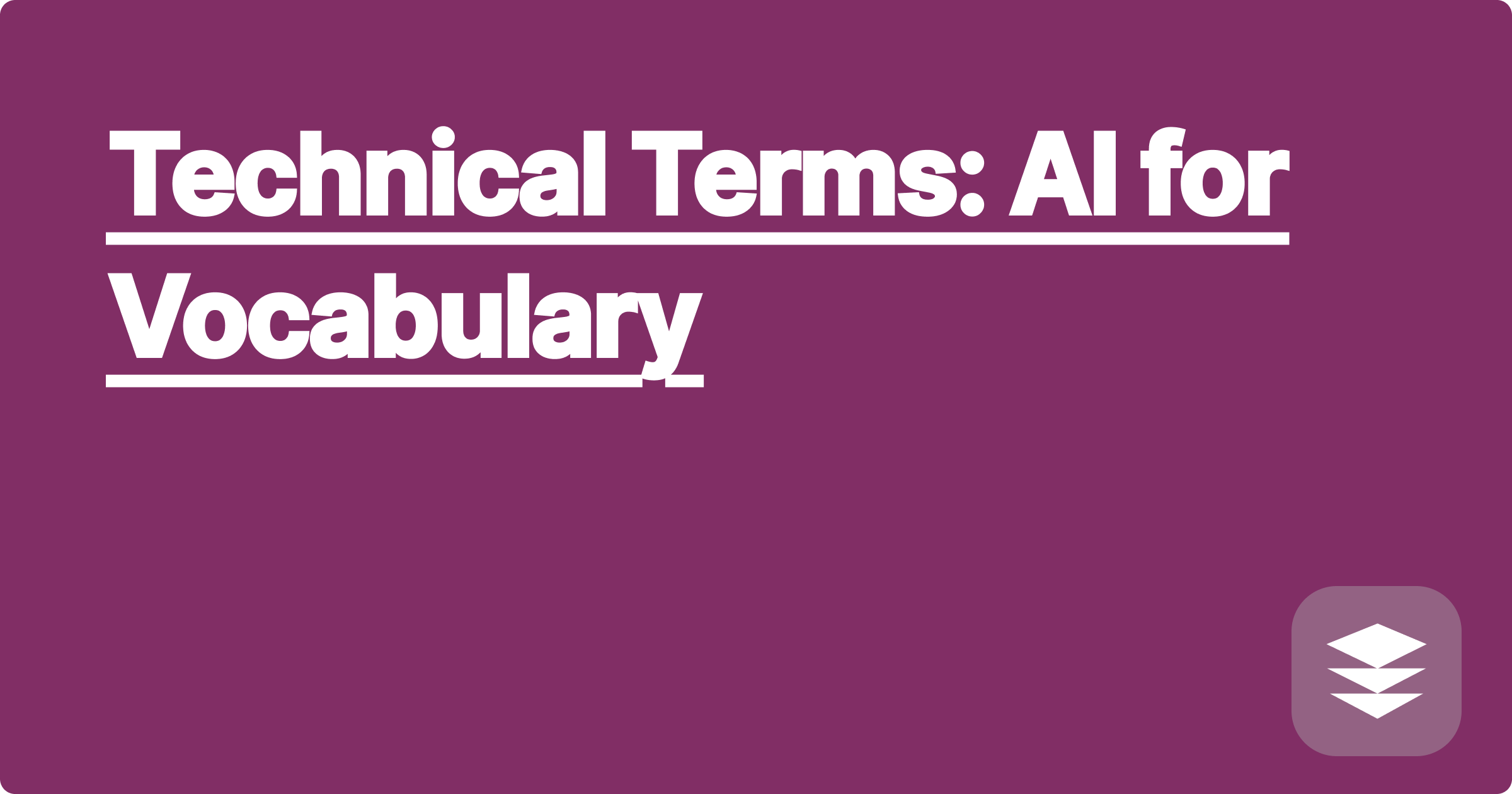 Technical Terms: AI for Vocabulary