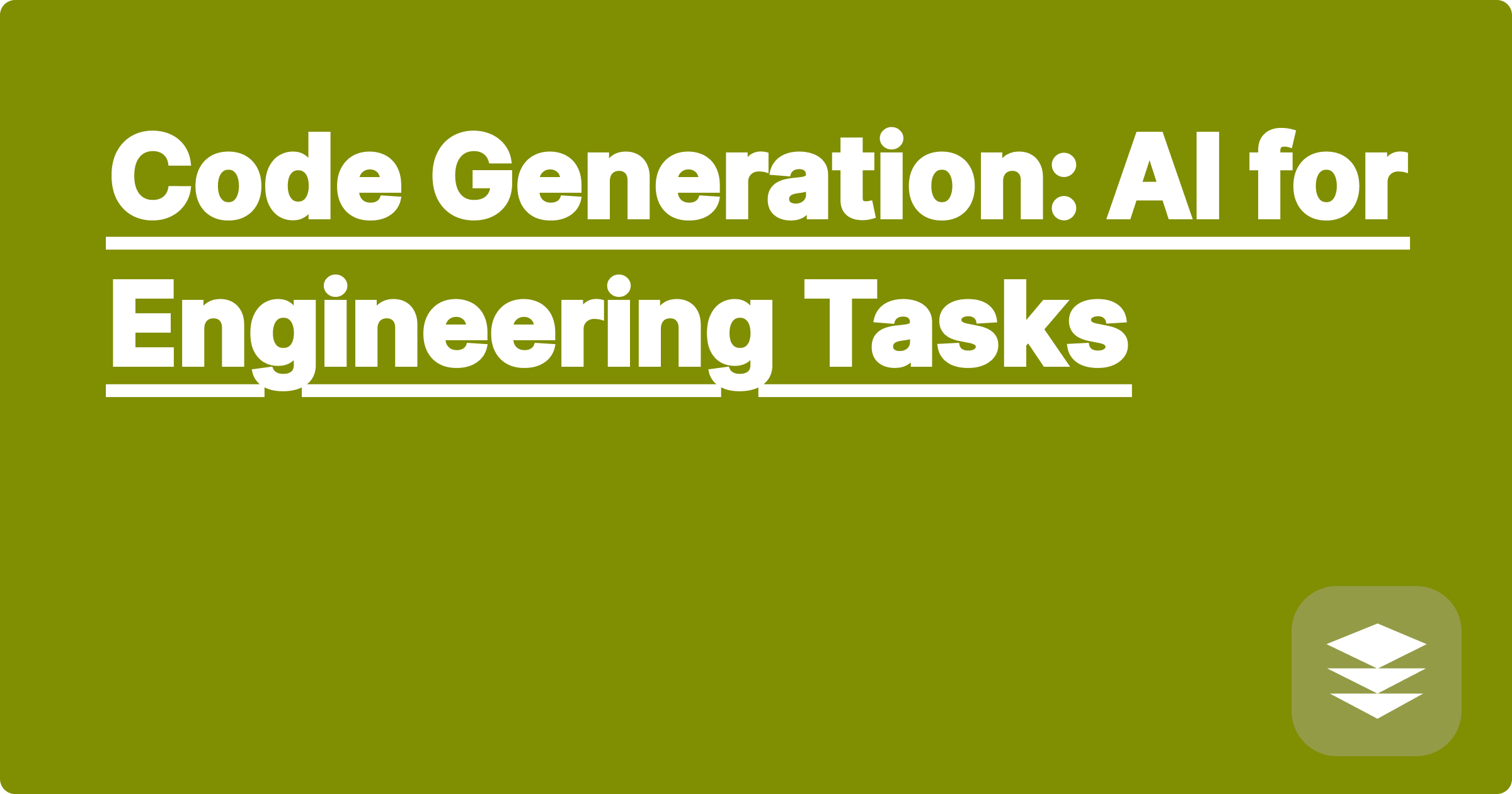 Code Generation: AI for Engineering Tasks