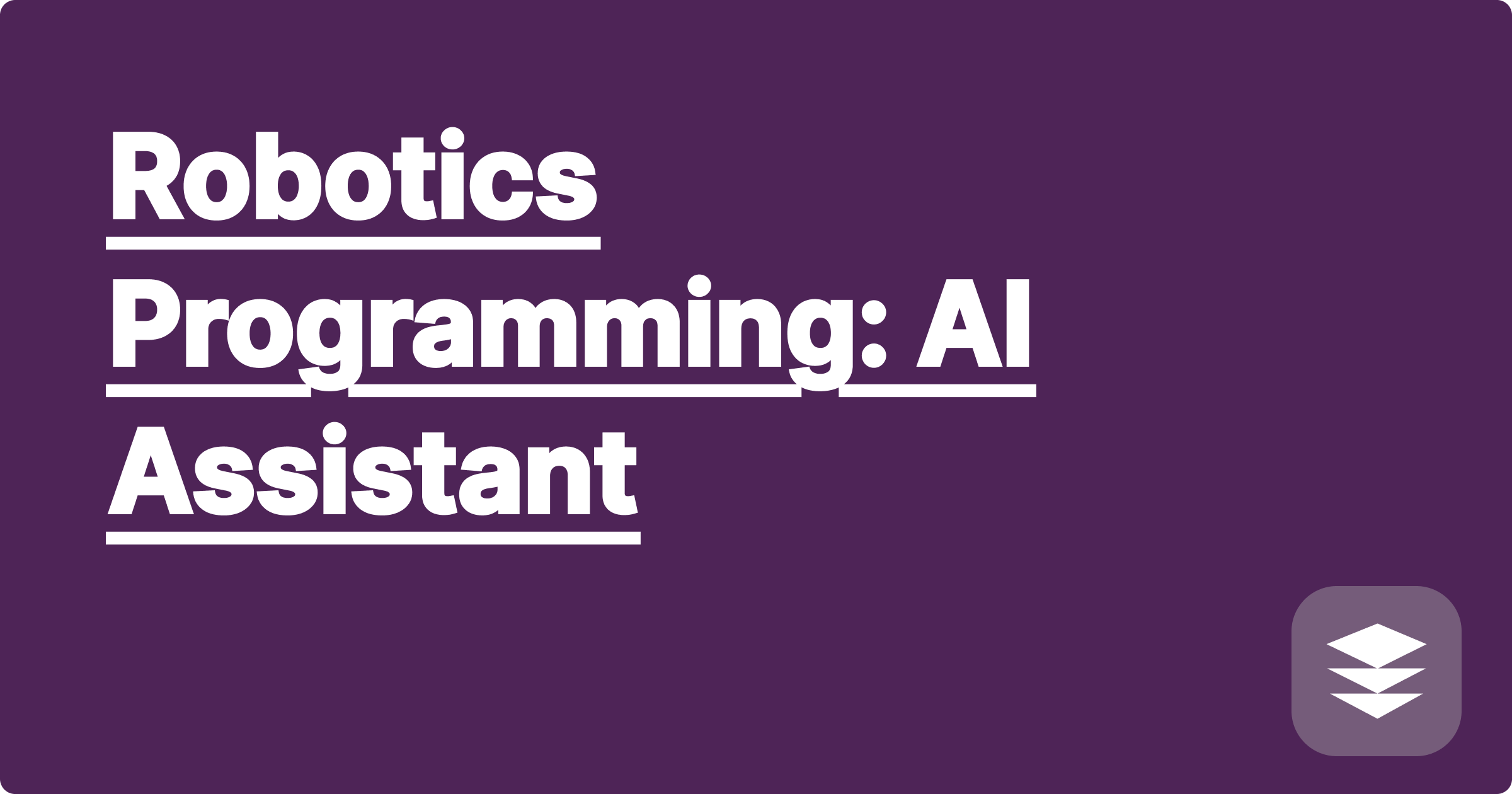 Robotics Programming: AI Assistant