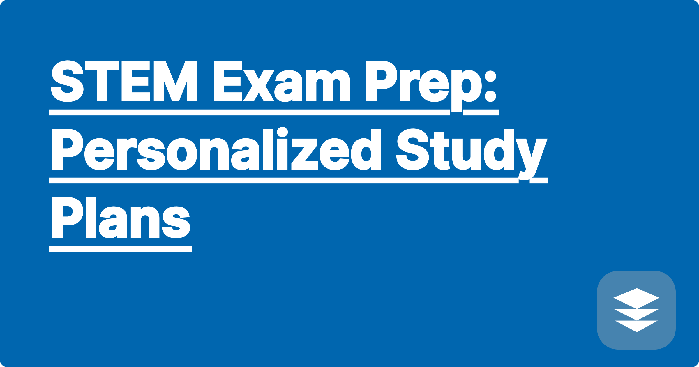 STEM Exam Prep: Personalized Study Plans