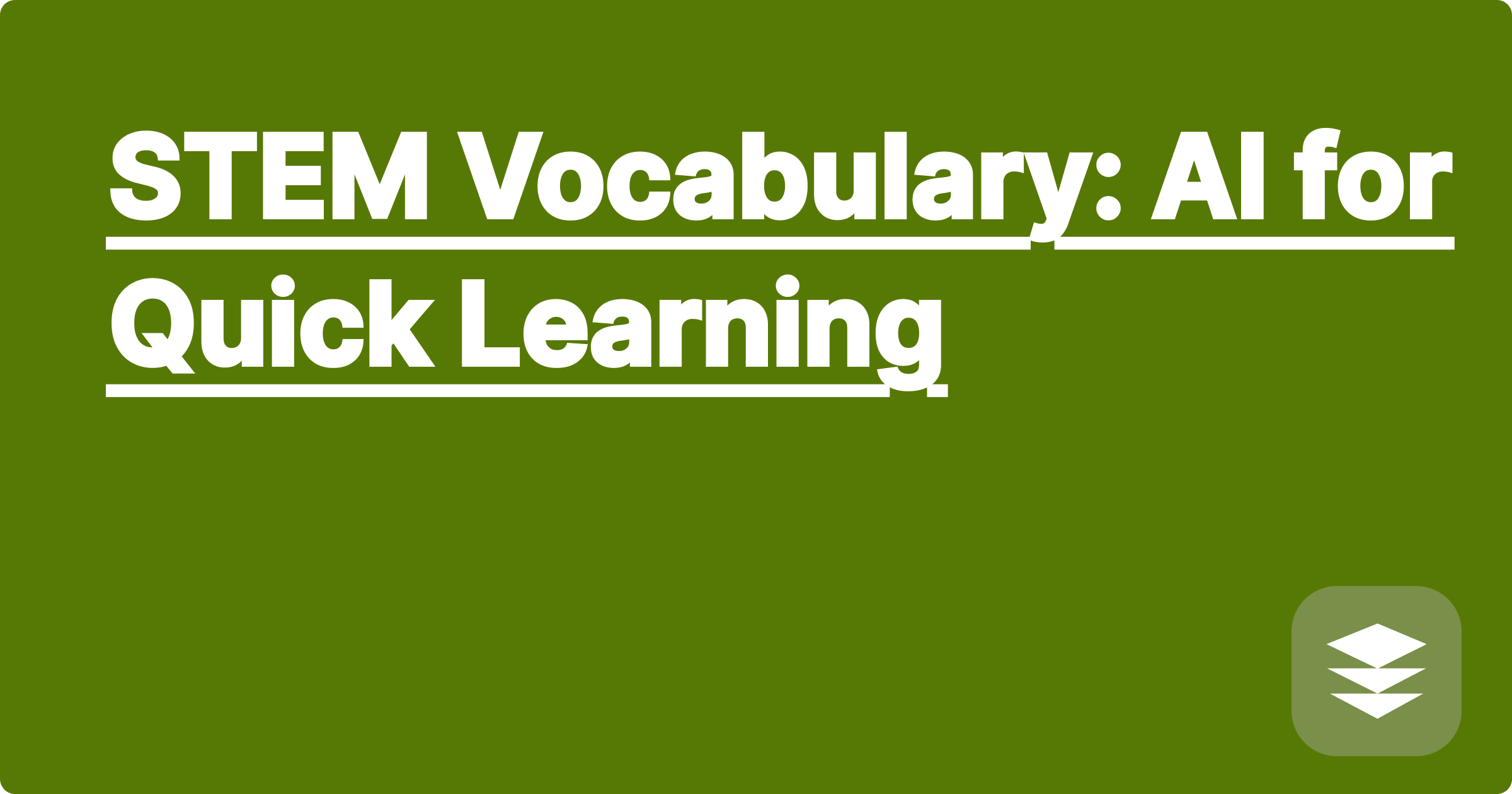 STEM Vocabulary: AI for Quick Learning