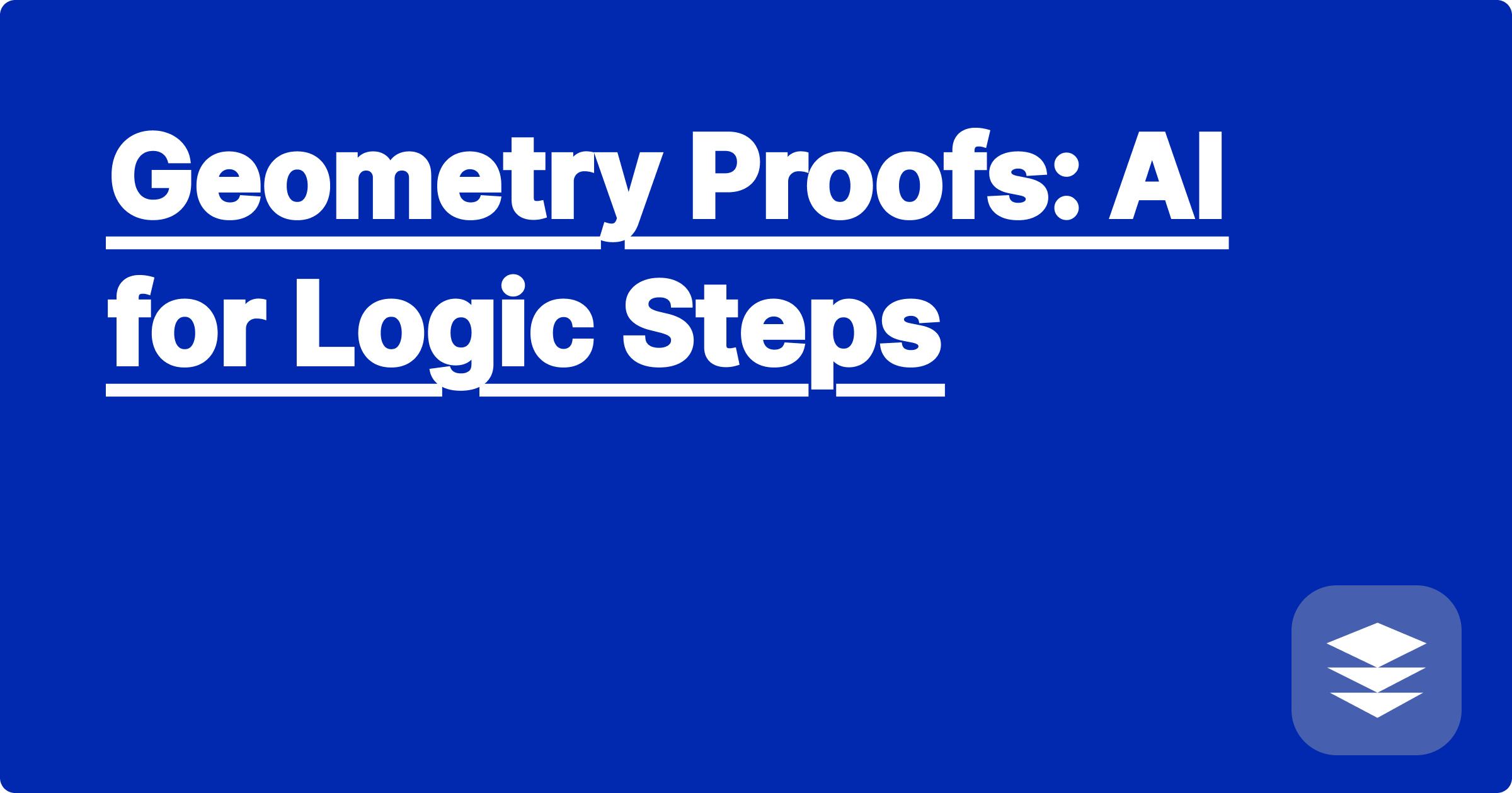 Geometry Proofs: AI for Logic Steps