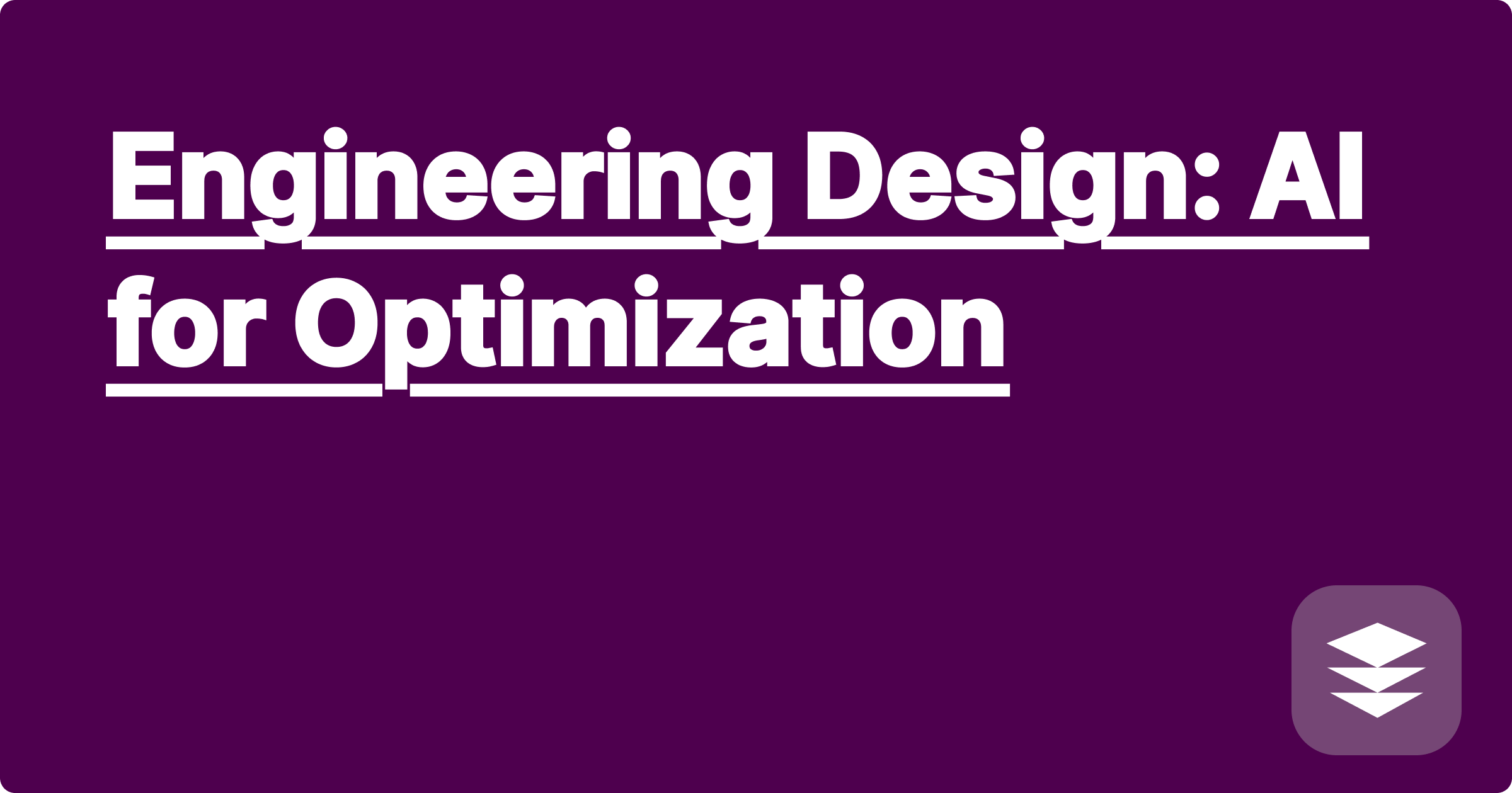 Engineering Design: AI for Optimization