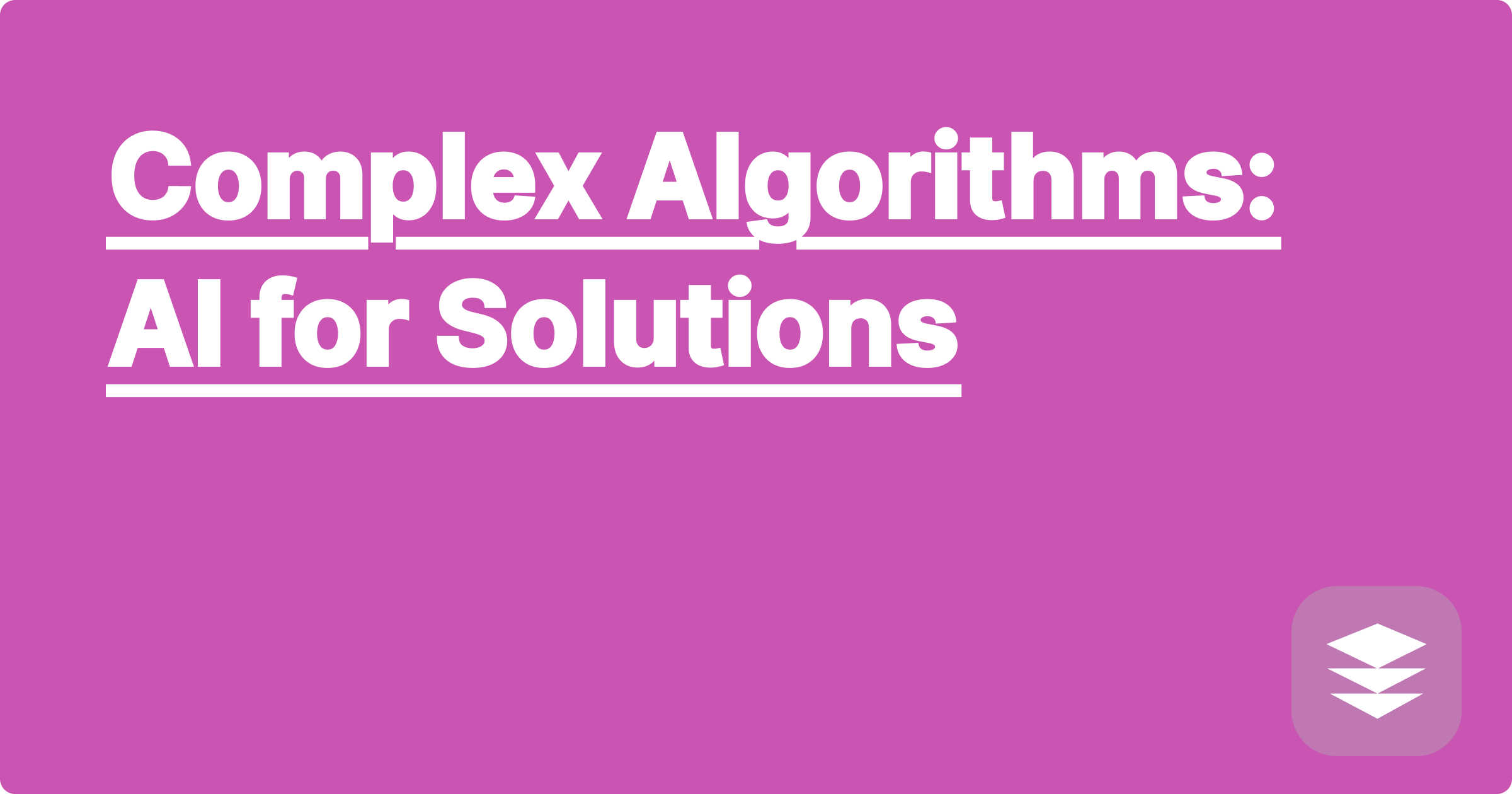 Complex Algorithms: AI for Solutions
