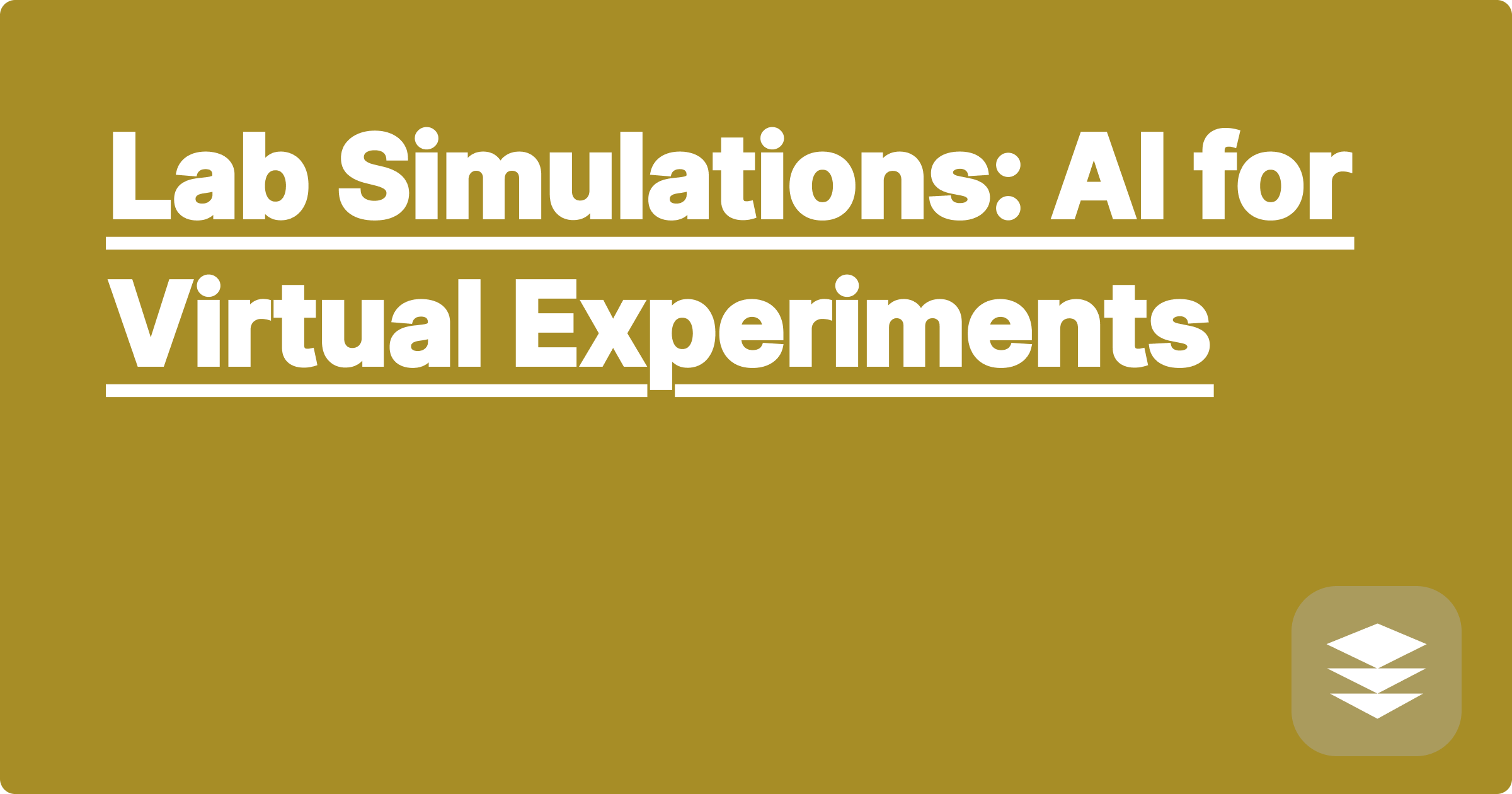 Lab Simulations: AI for Virtual Experiments