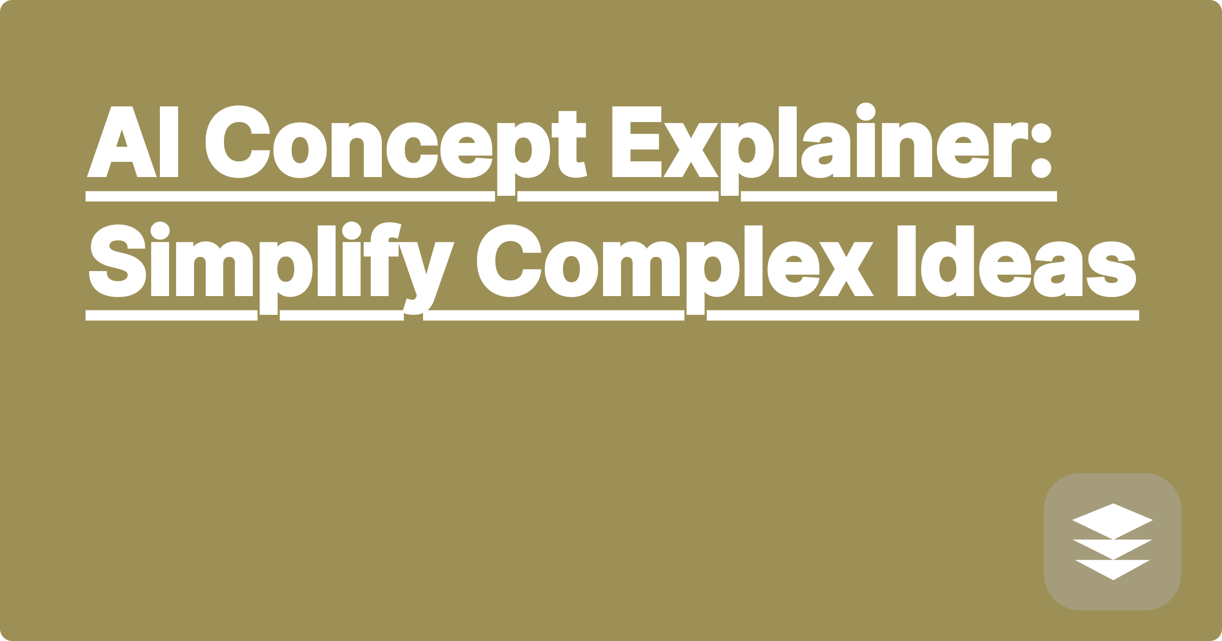 AI Concept Explainer: Simplify Complex Ideas