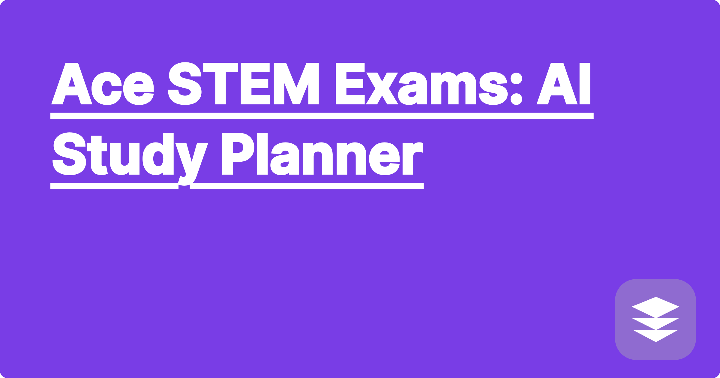 Ace STEM Exams: AI Study Planner
