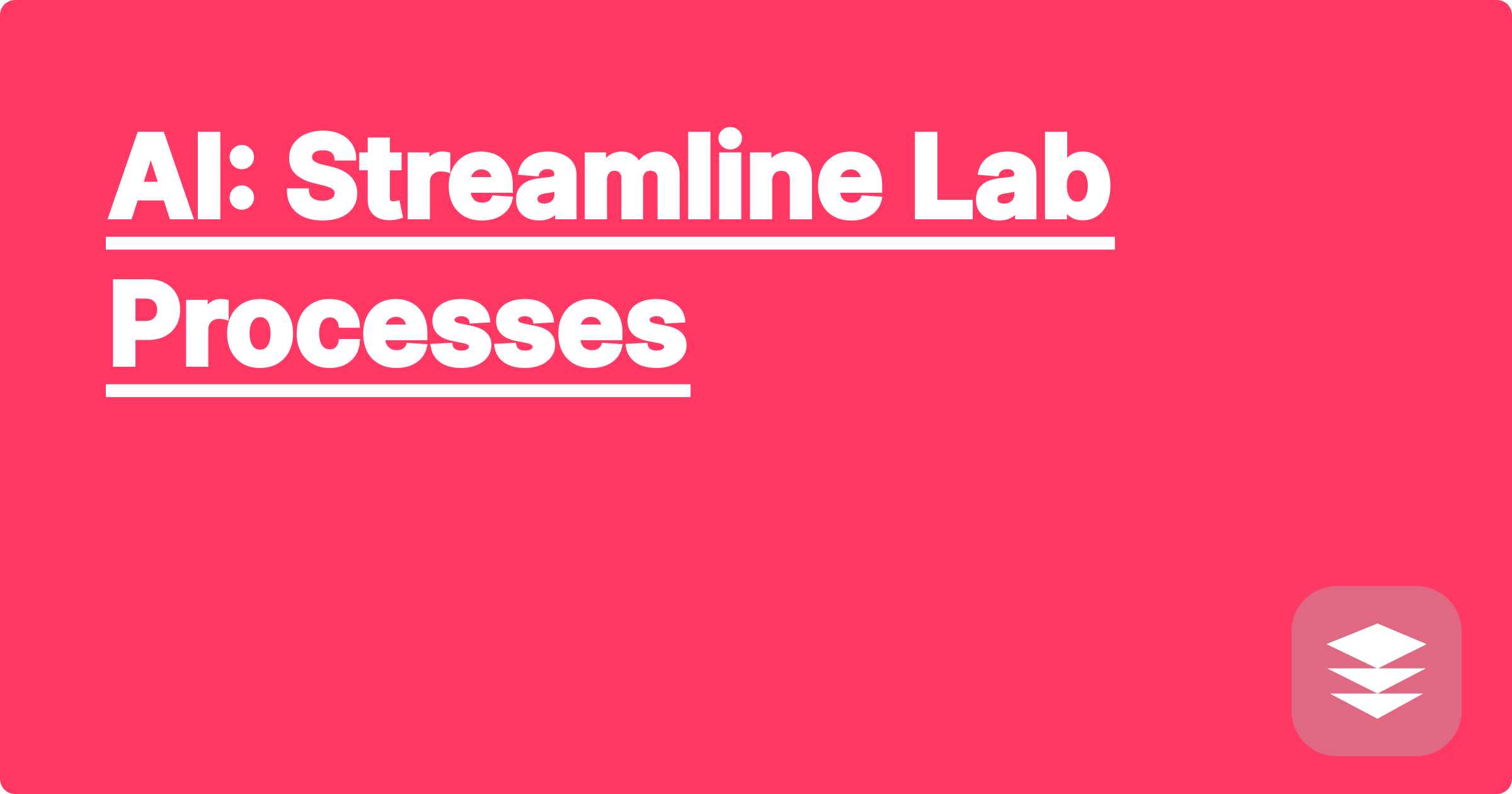 AI: Streamline Lab Processes