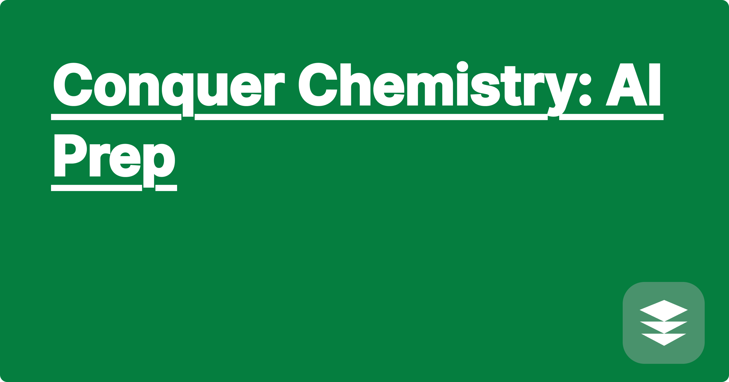 Conquer Chemistry: AI Prep