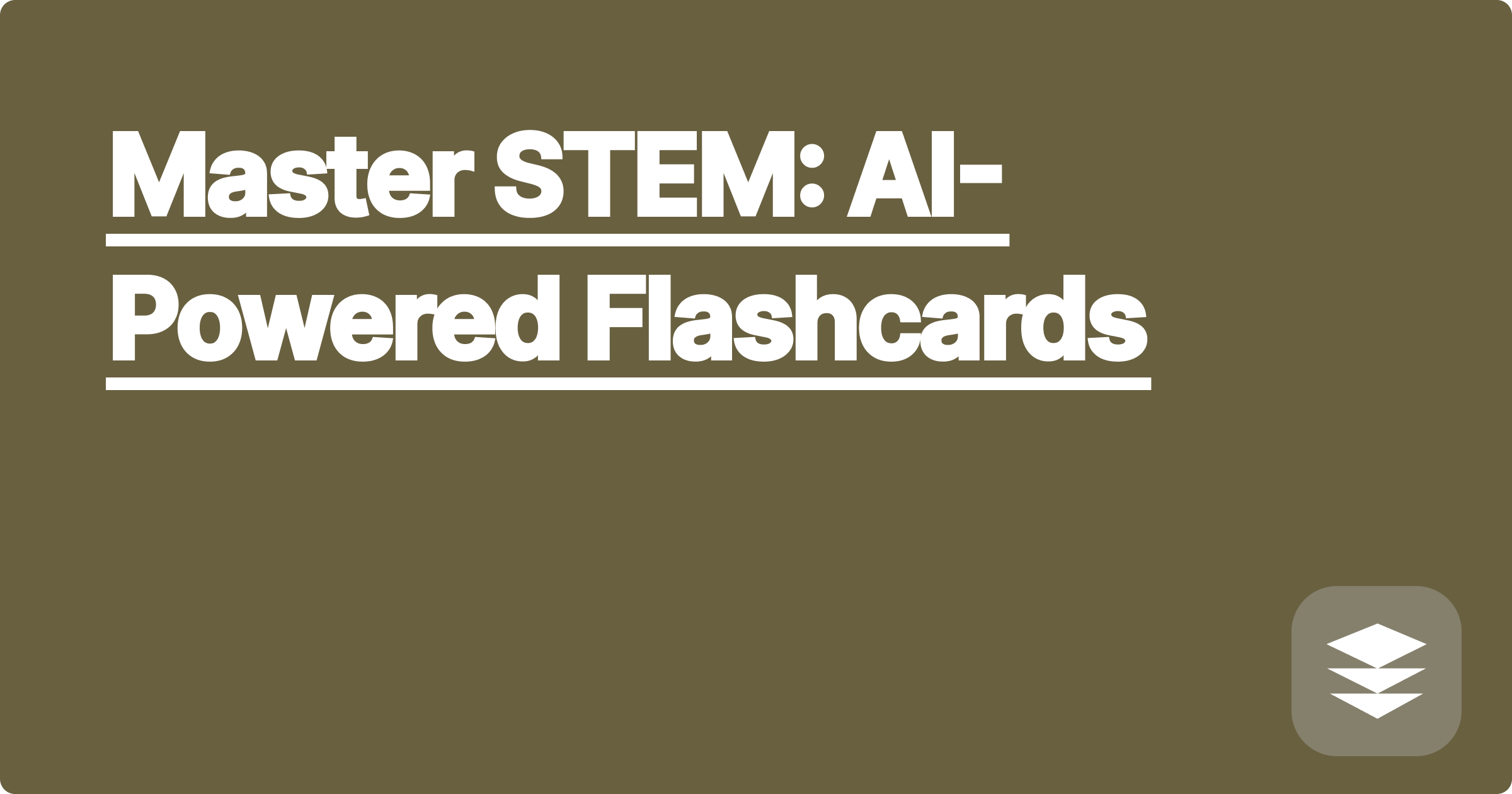 Master STEM: AI-Powered Flashcards