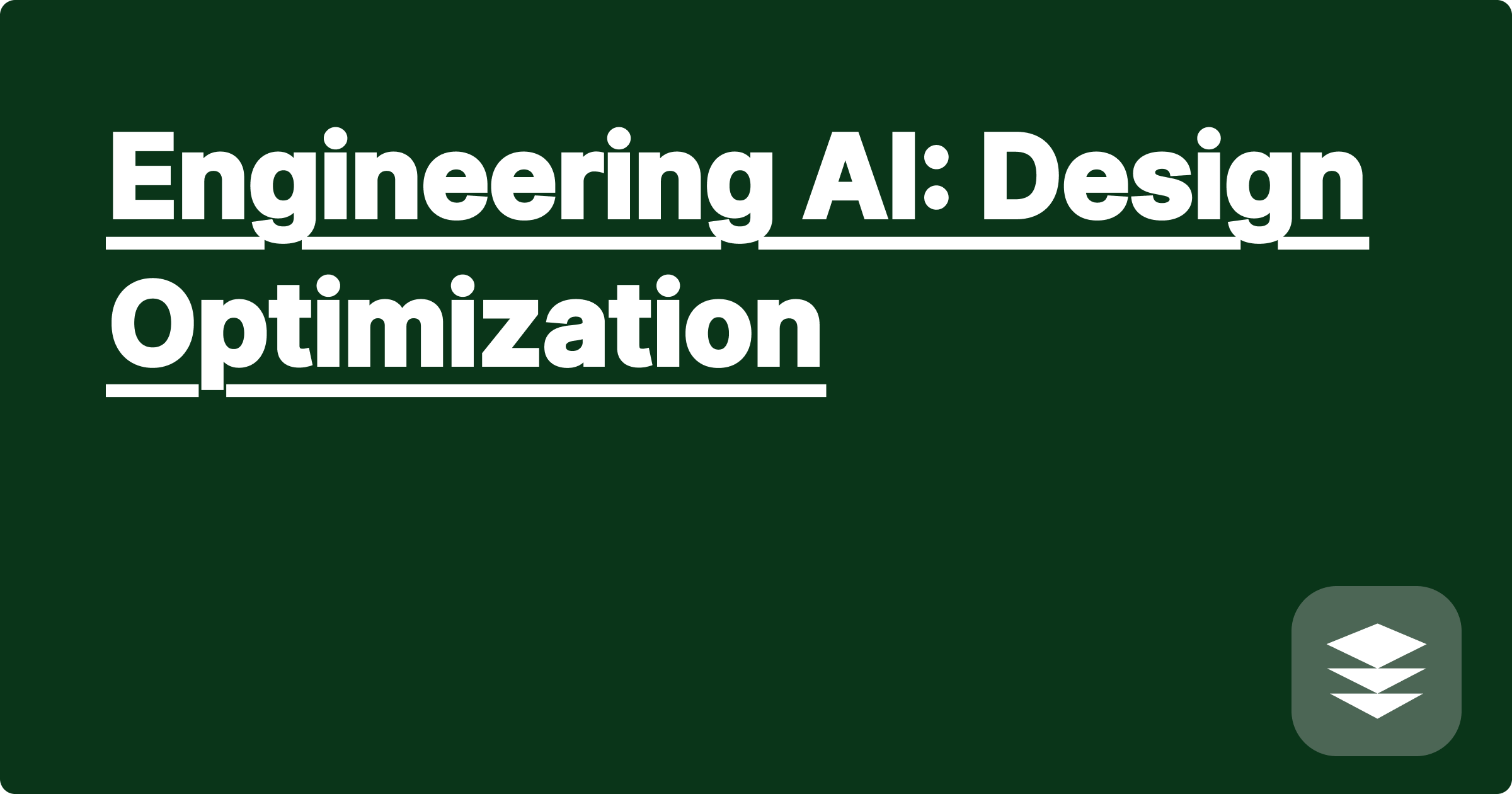 Engineering AI: Design Optimization