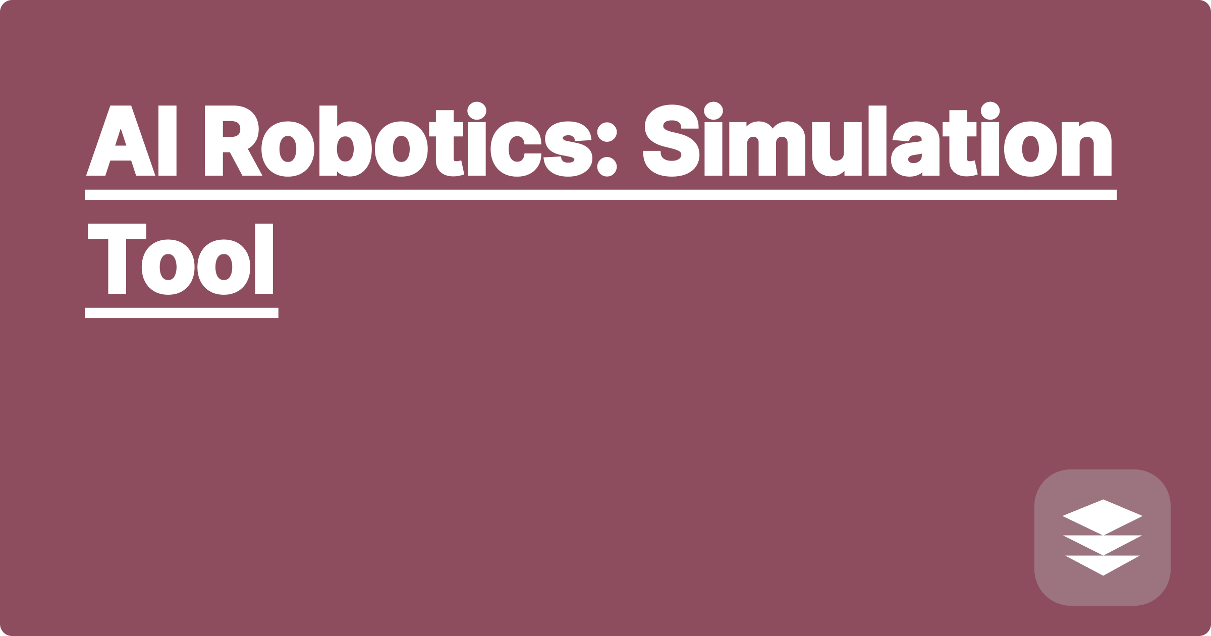 AI Robotics: Simulation Tool