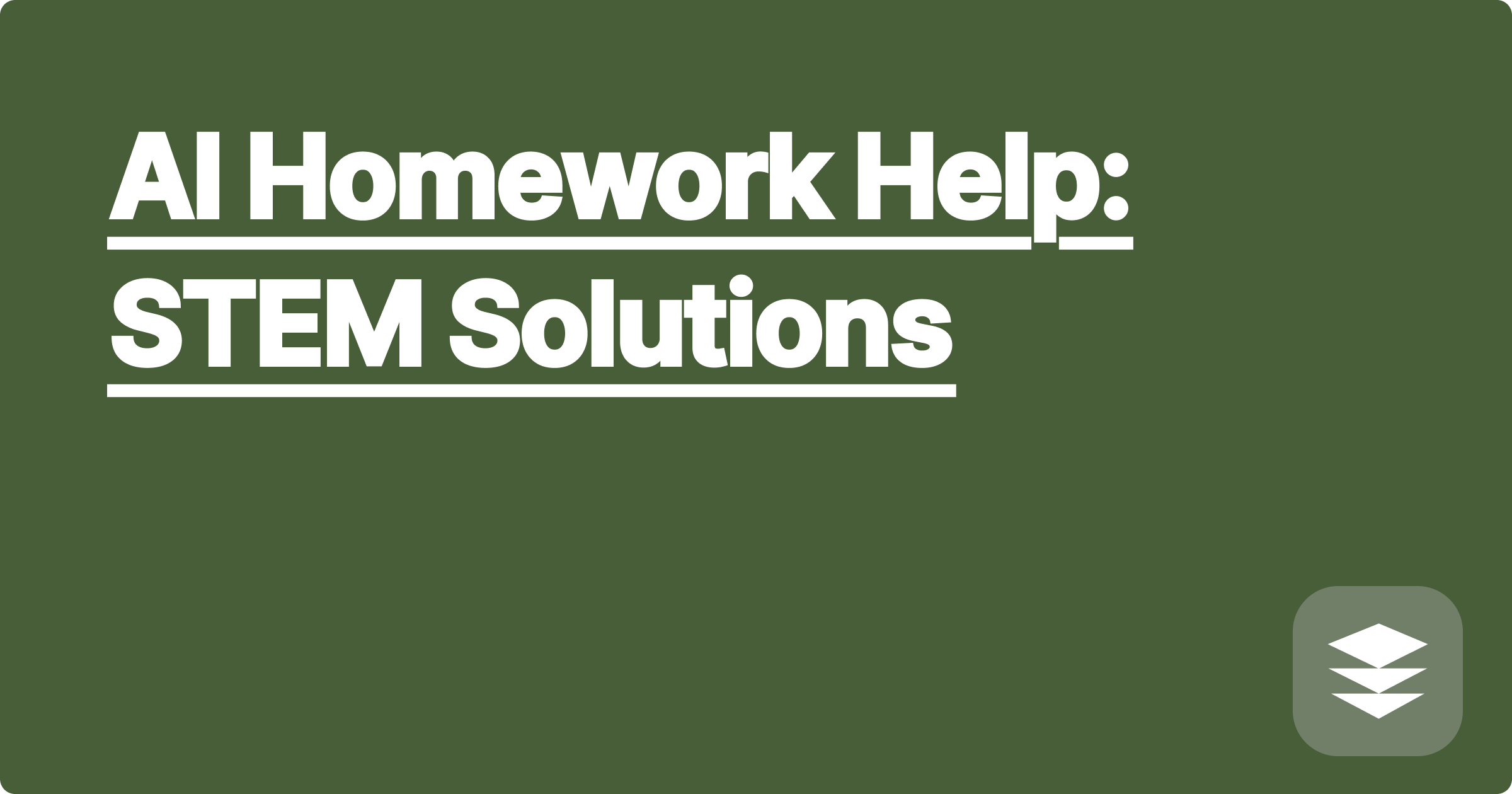 AI Homework Help: STEM Solutions