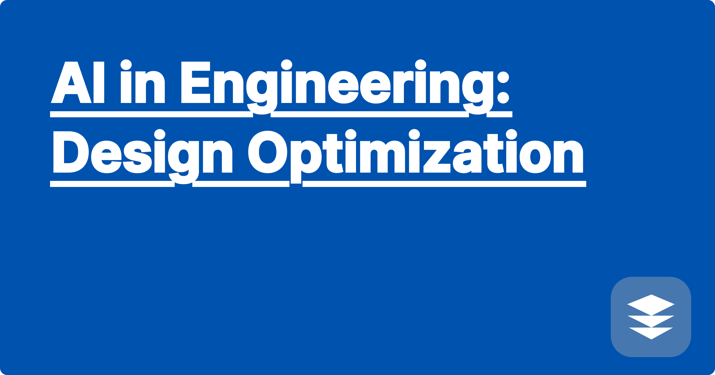 AI in Engineering: Design Optimization