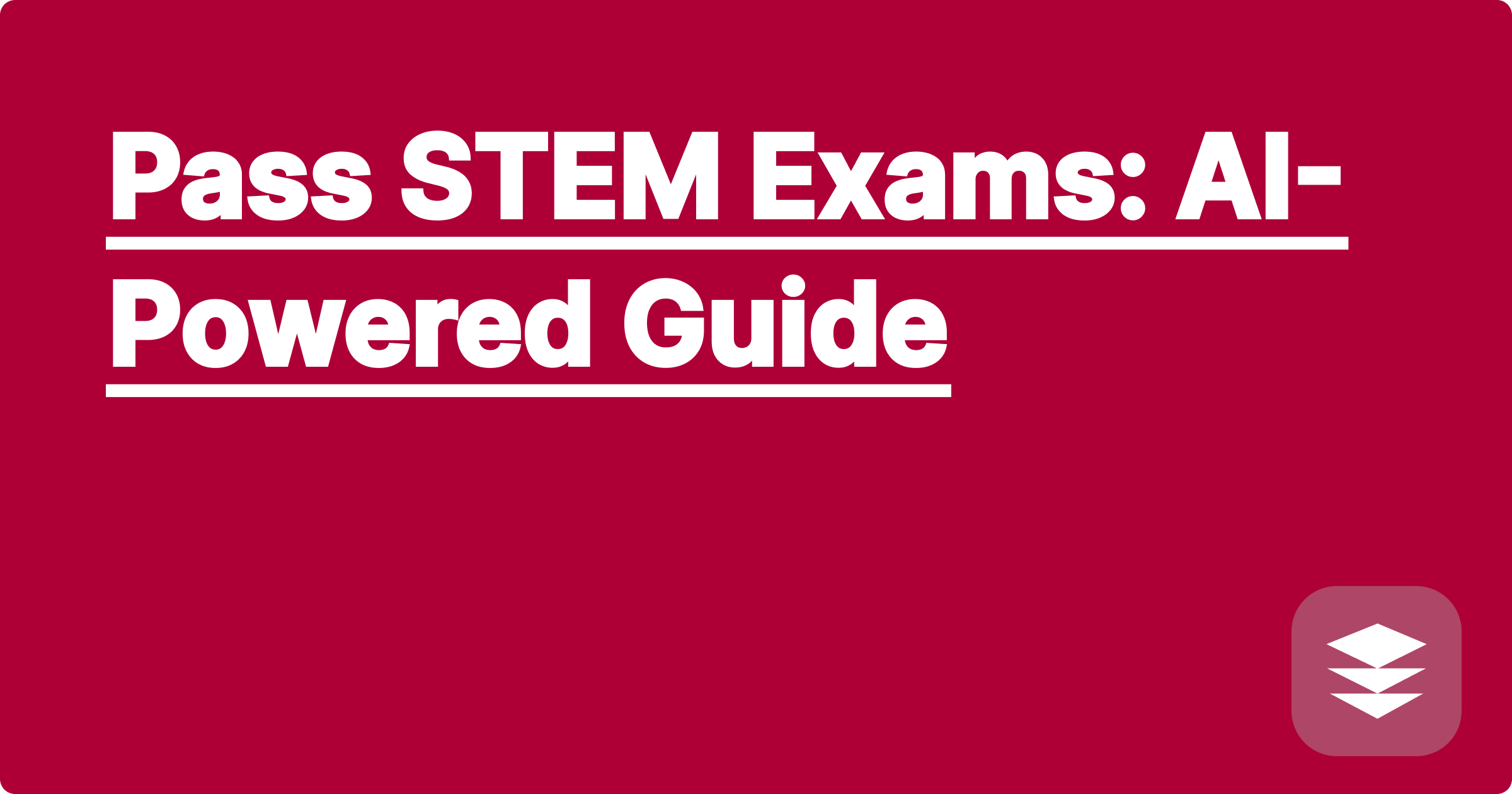 Pass STEM Exams: AI-Powered Guide