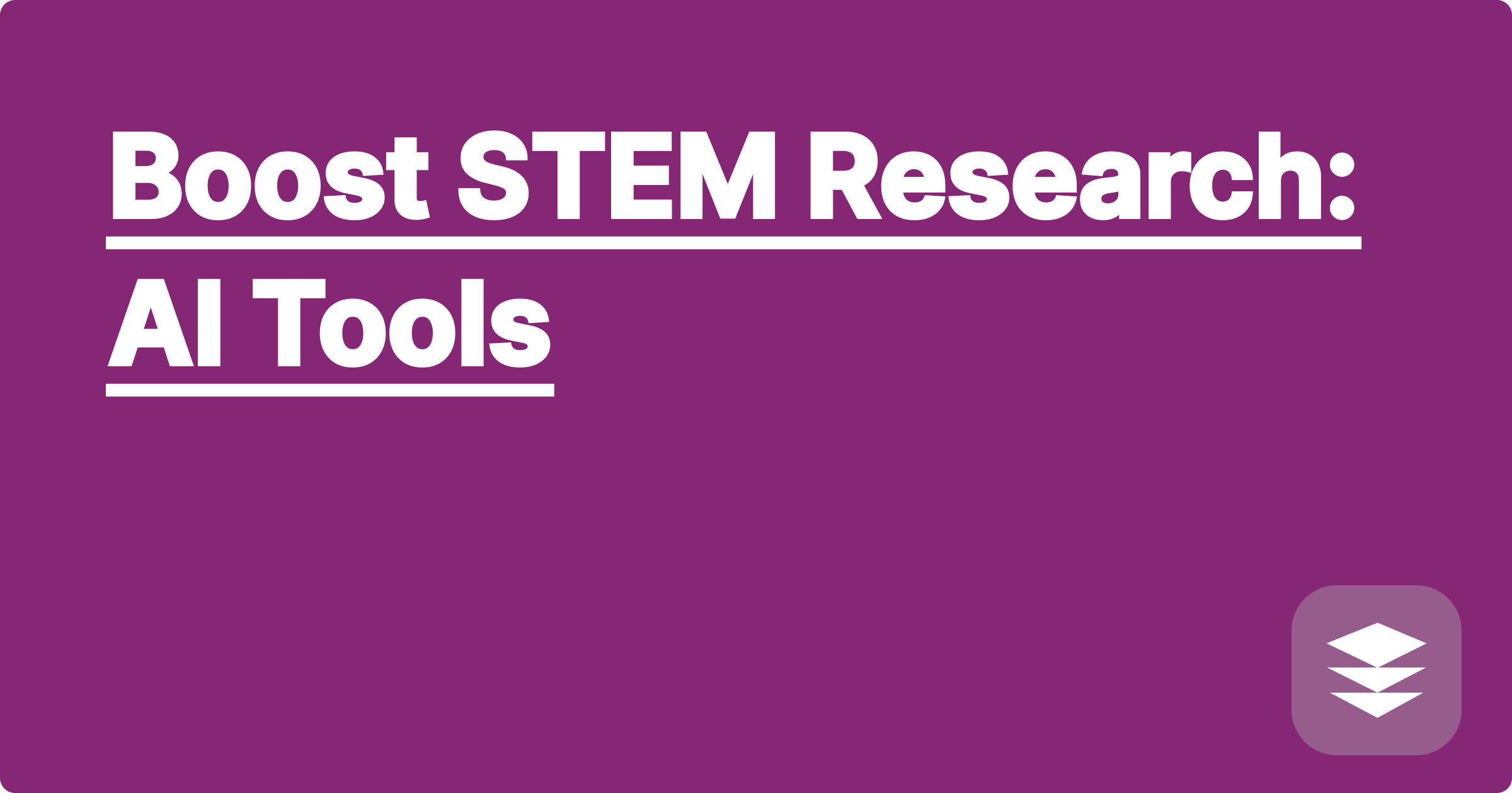 Boost STEM Research: AI Tools