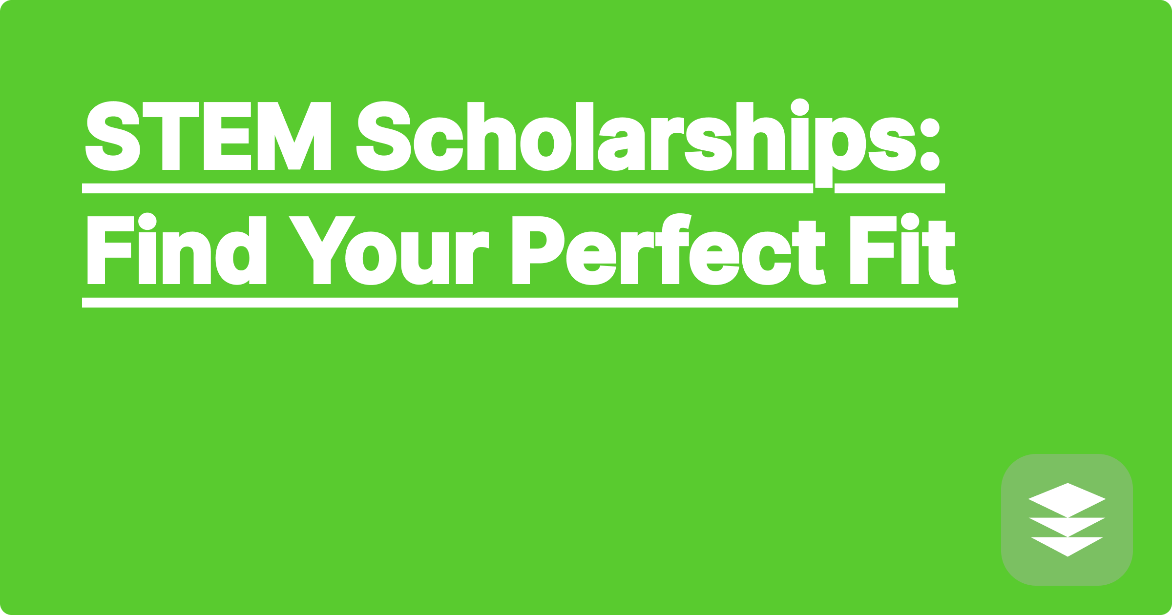 STEM Scholarships: Find Your Perfect Fit