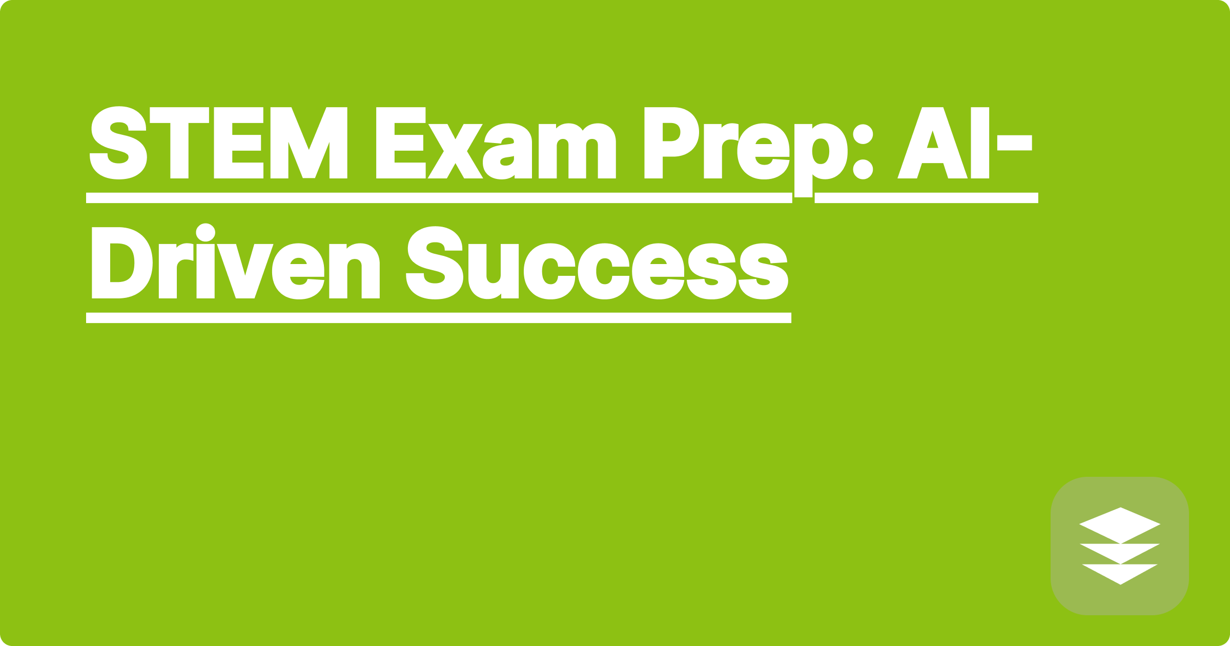 STEM Exam Prep: AI-Driven Success