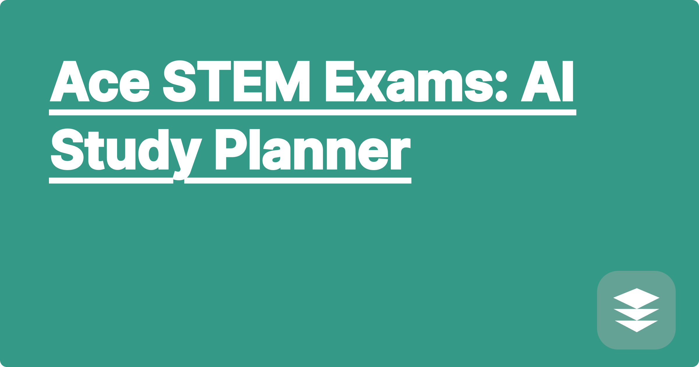 Ace STEM Exams: AI Study Planner
