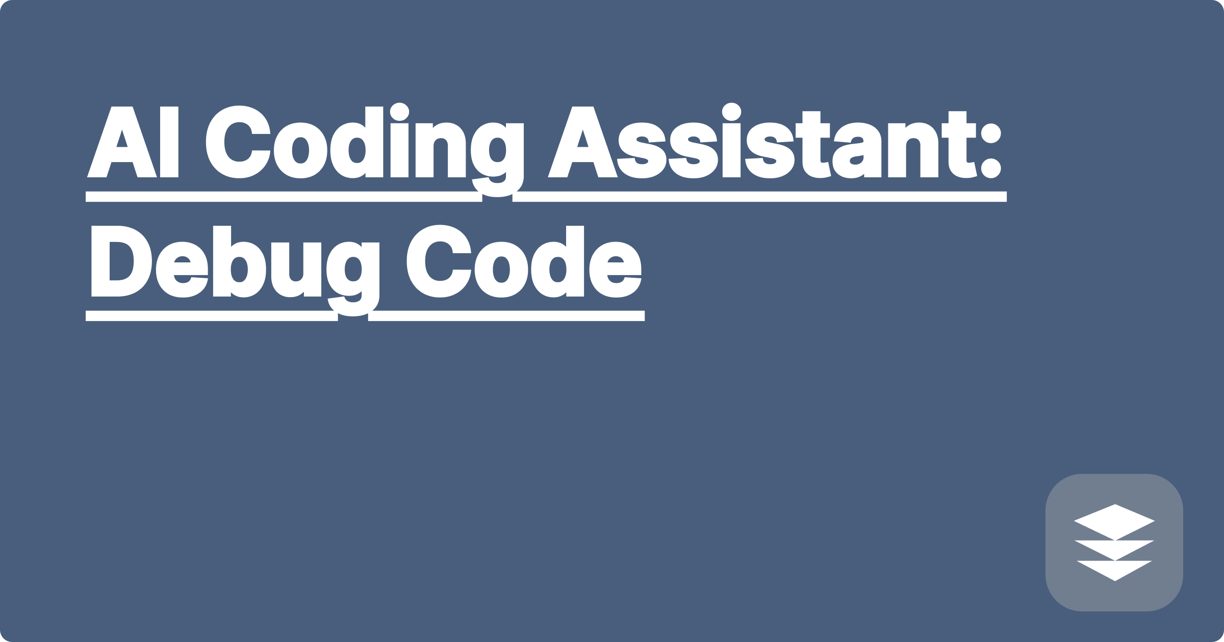 AI Coding Assistant: Debug Code
