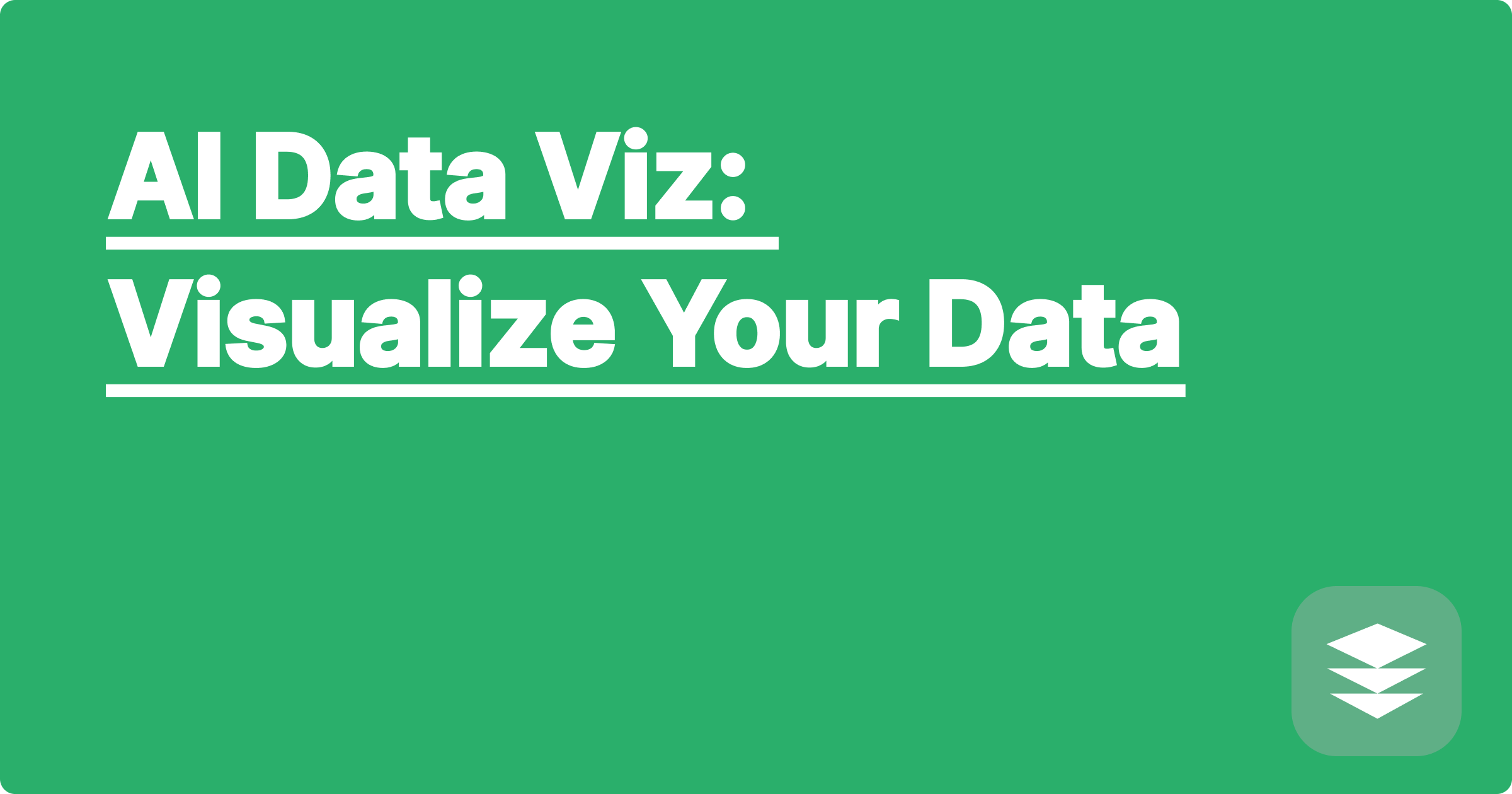 AI Data Viz: Visualize Your Data
