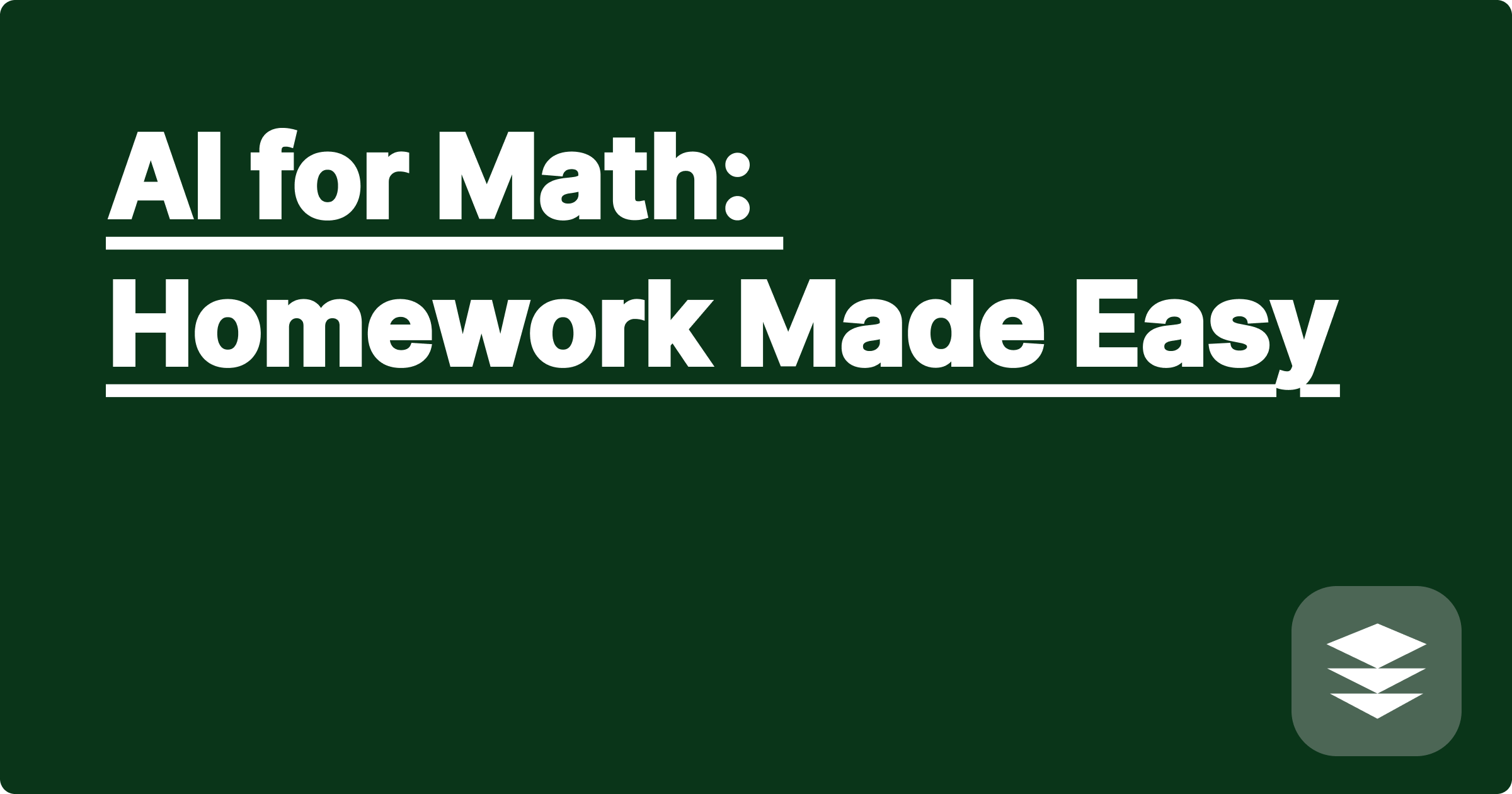 AI for Math: Homework Made Easy