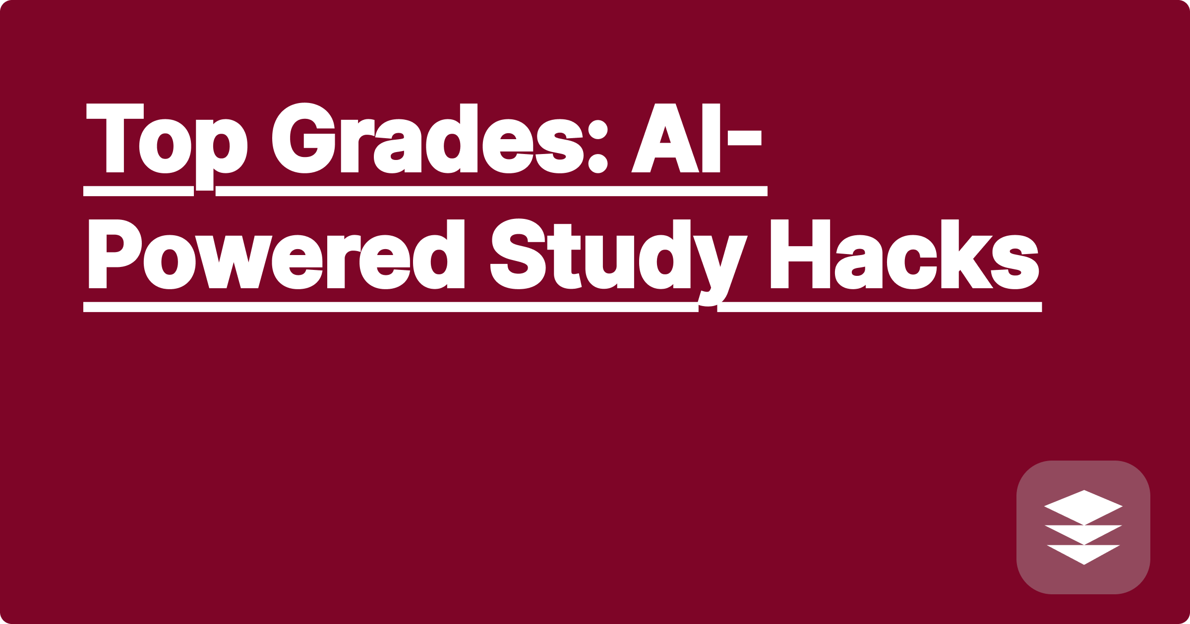 Top Grades: AI-Powered Study Hacks