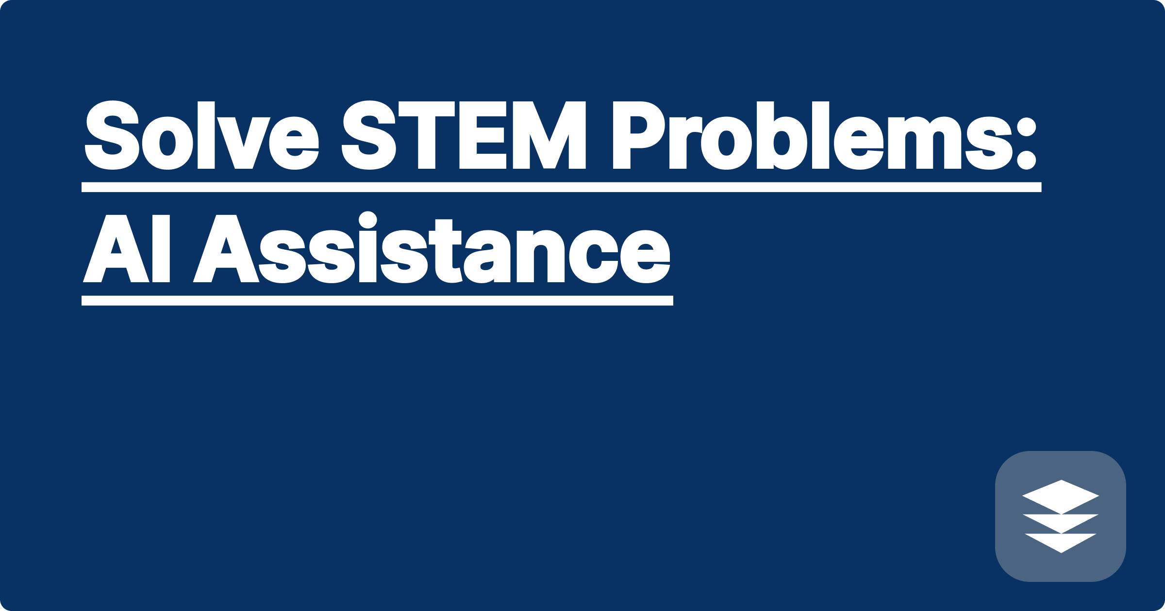 Solve STEM Problems: AI Assistance