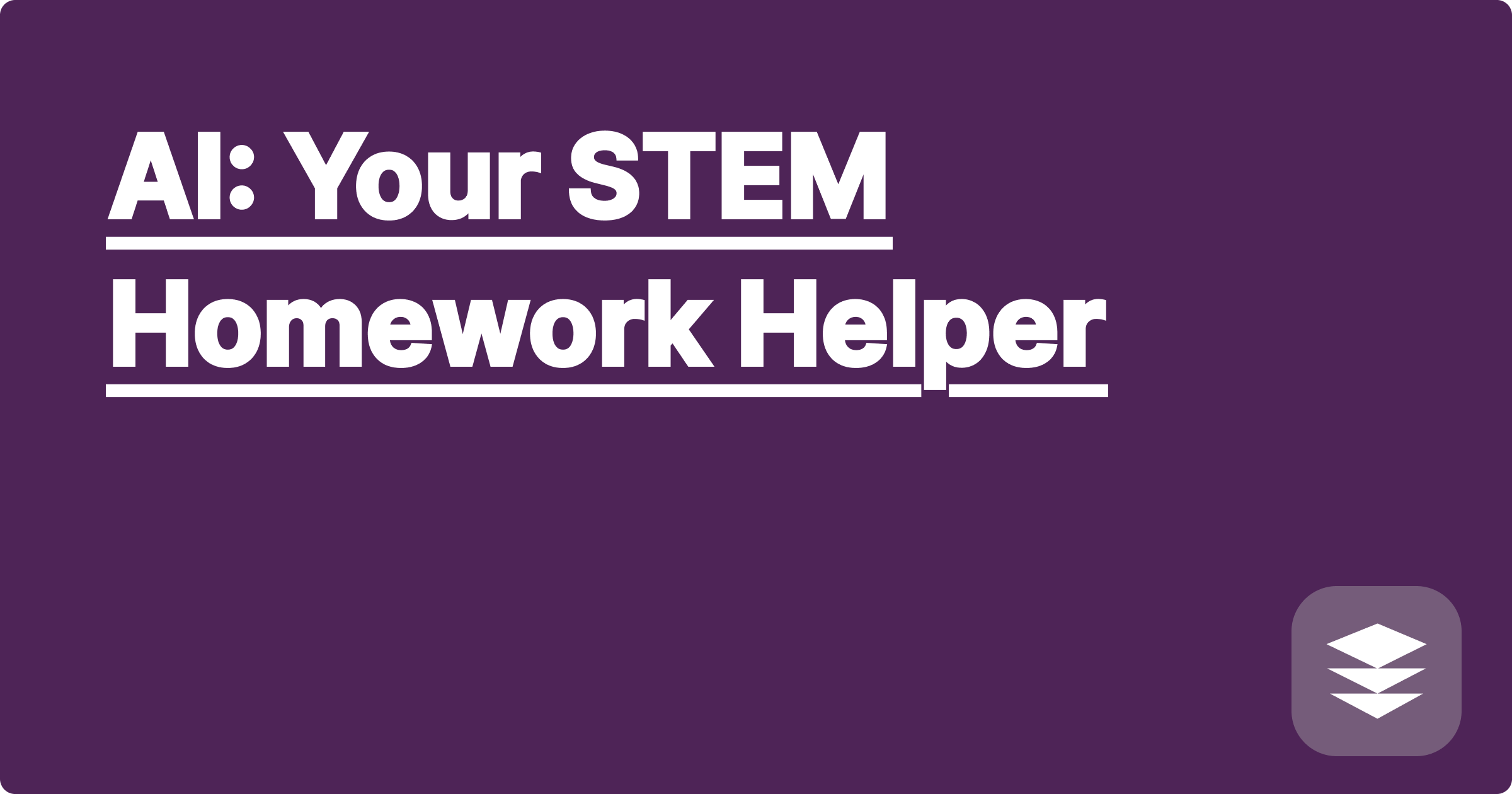 AI: Your STEM Homework Helper