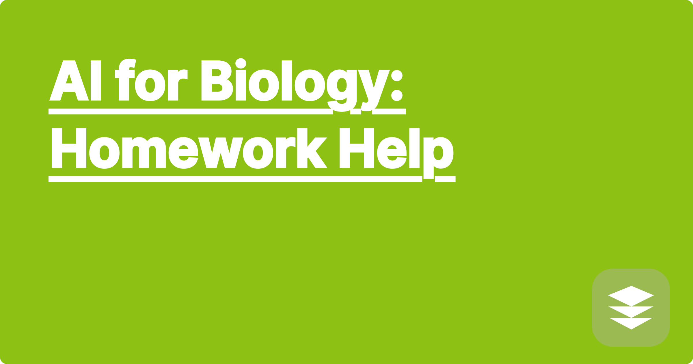 AI for Biology: Homework Help