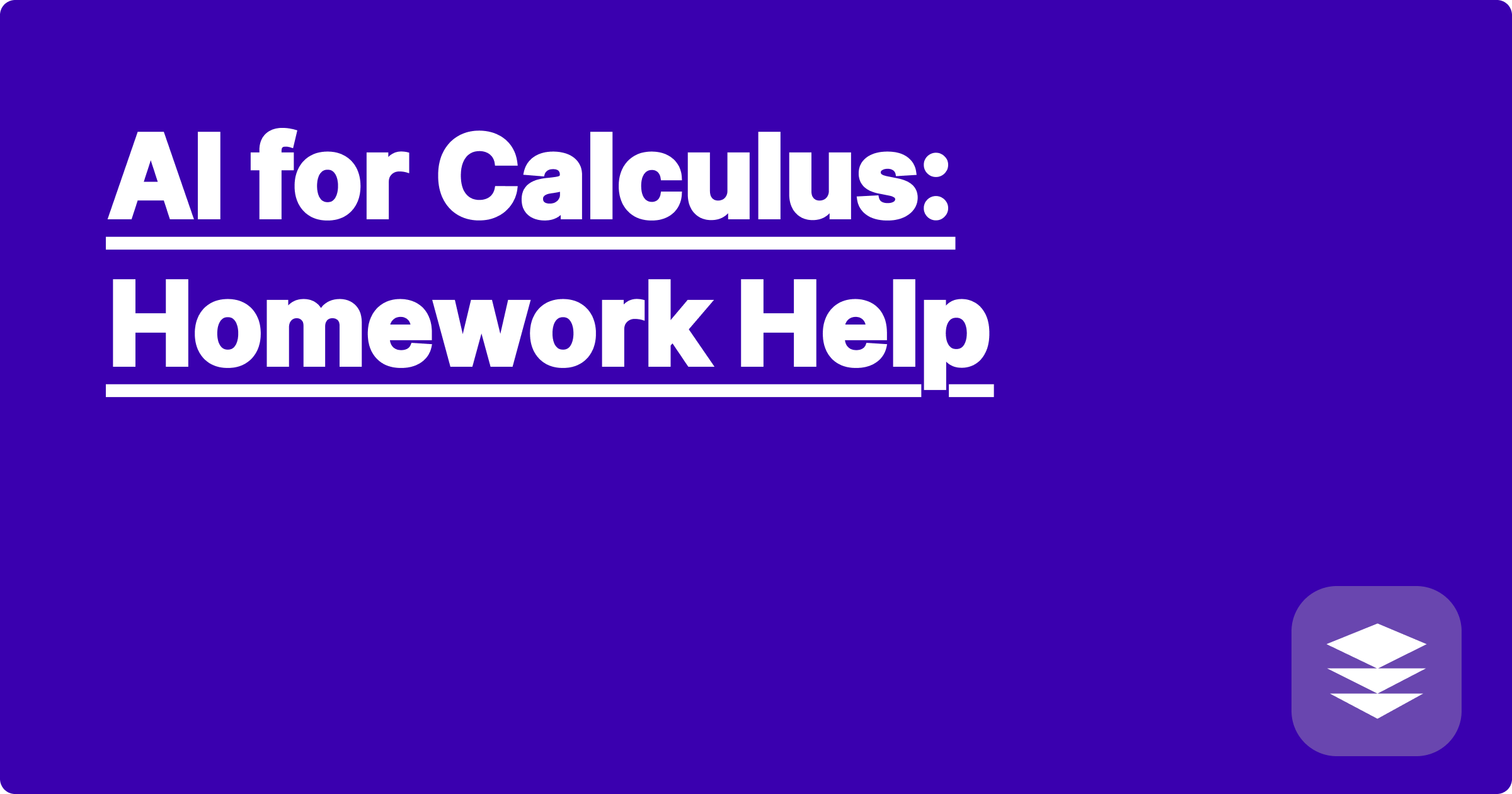AI for Calculus: Homework Help