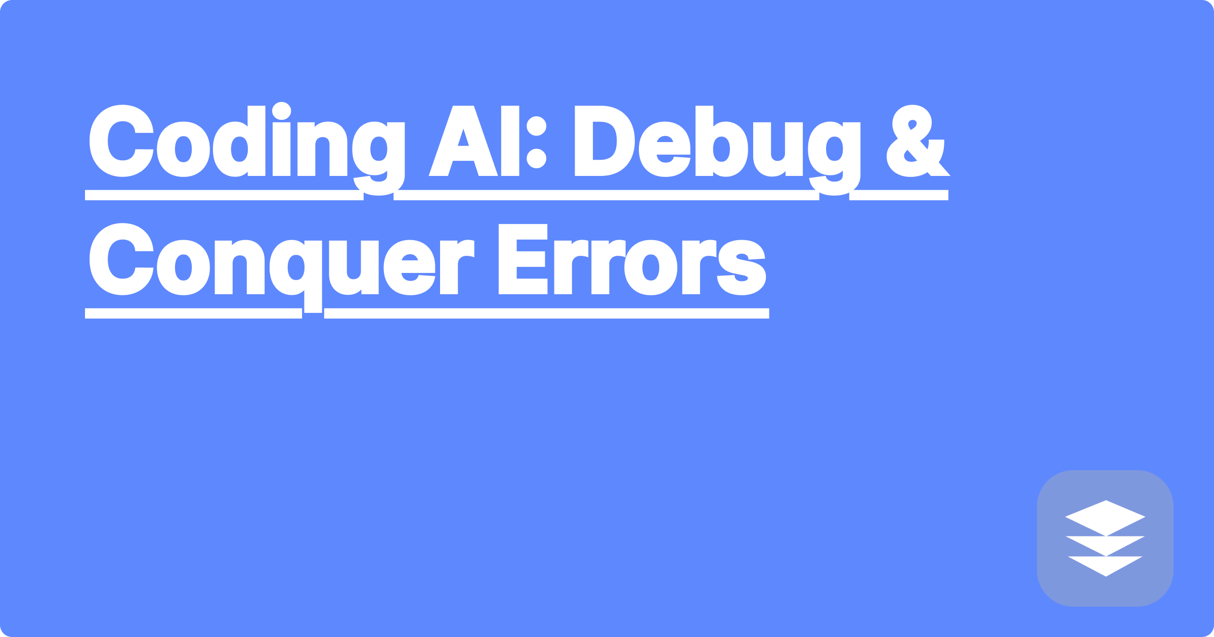 Coding AI: Debug & Conquer Errors