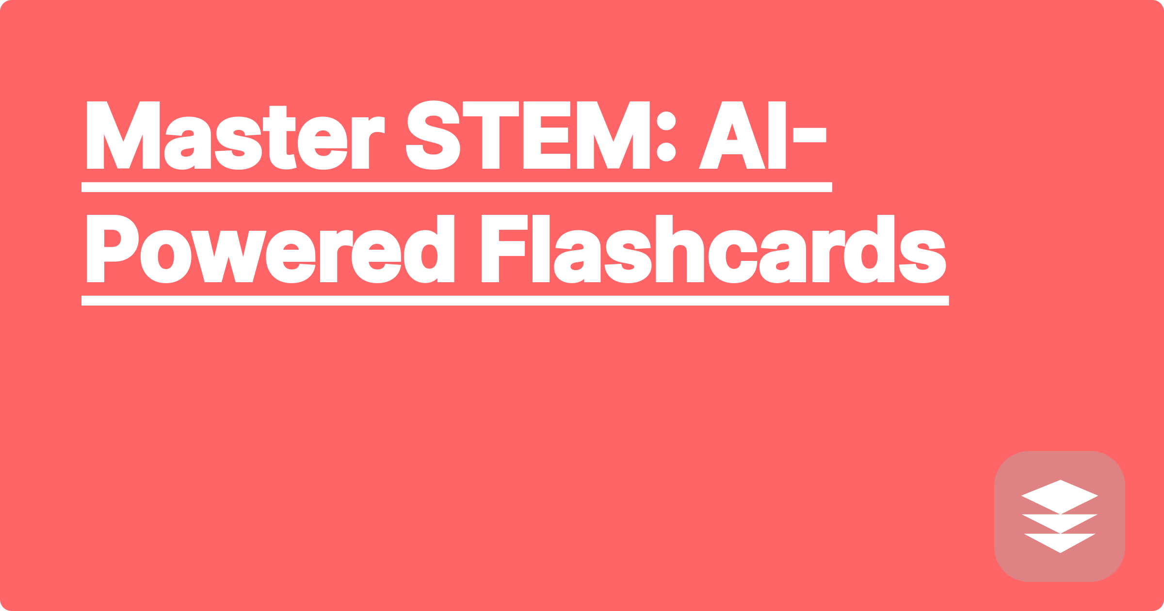 Master STEM: AI-Powered Flashcards