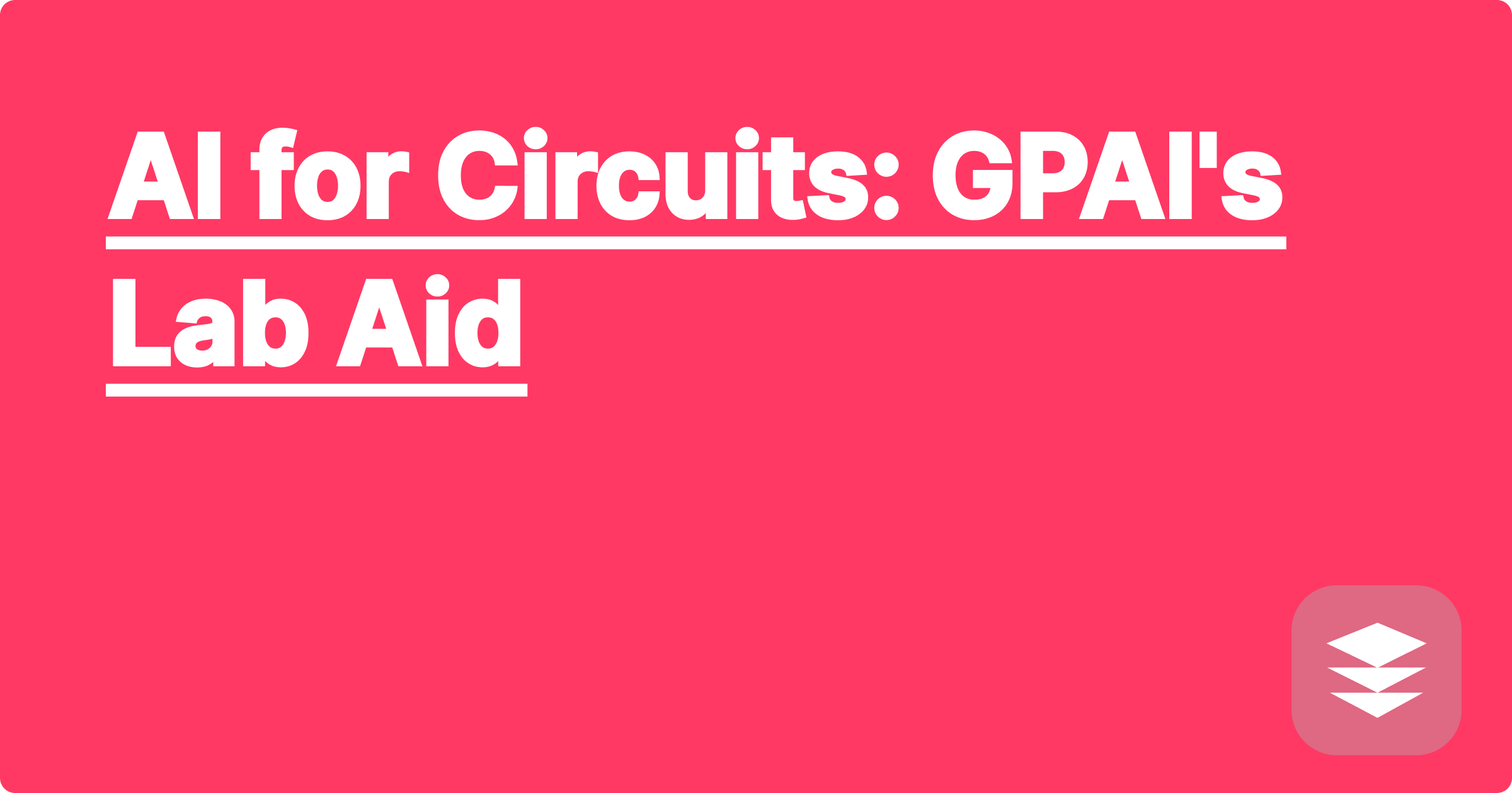 AI for Circuits: GPAI's Lab Aid
