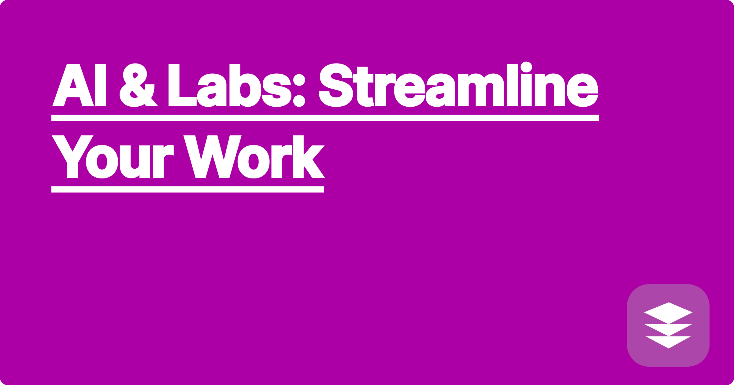 AI & Labs: Streamline Your Work