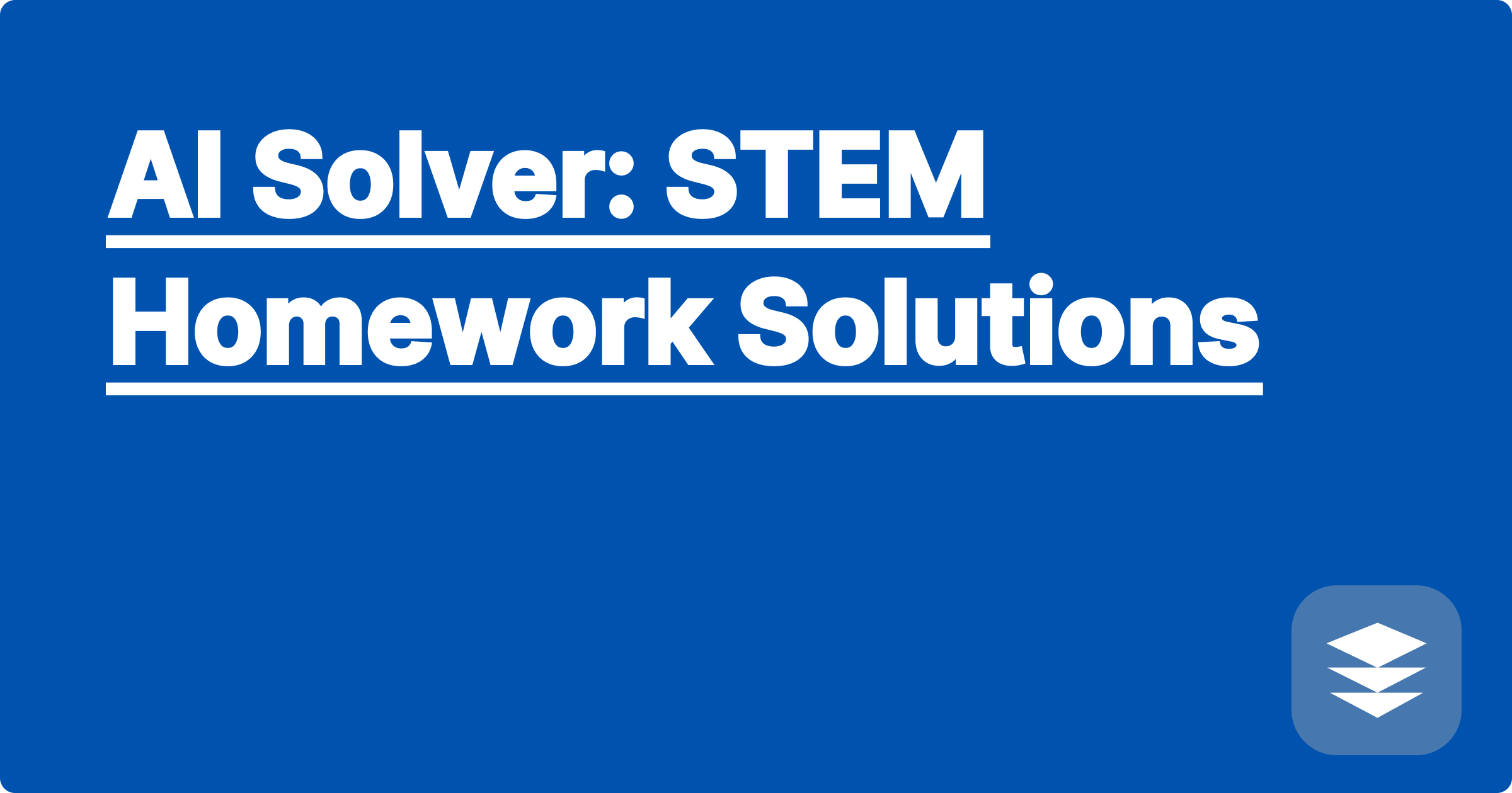 AI Solver: STEM Homework Solutions