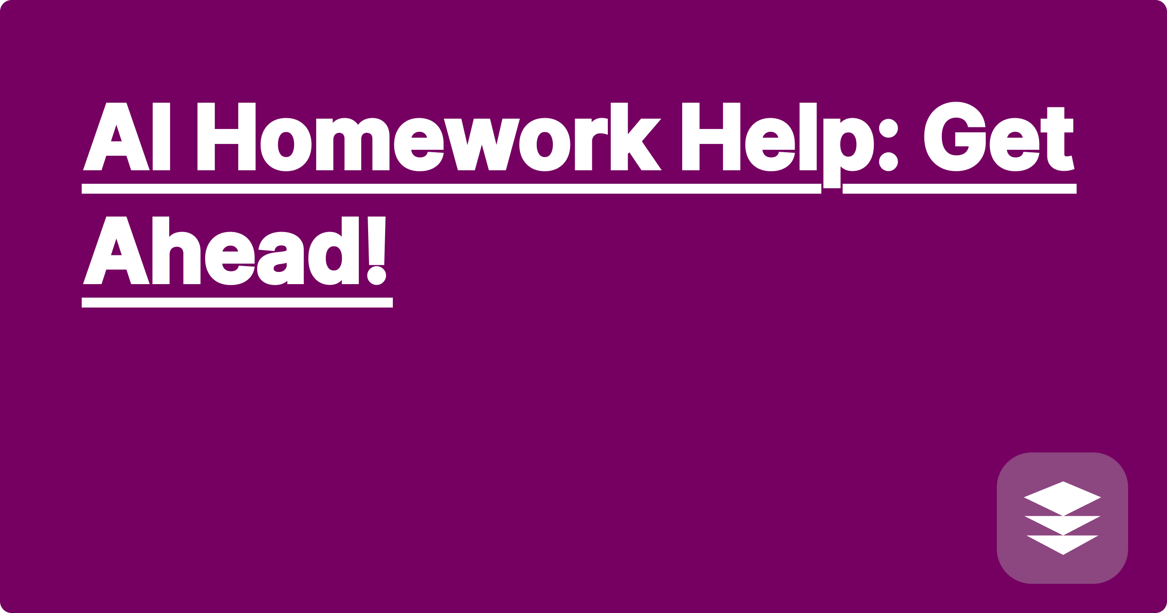 AI Homework Help: Get Ahead!